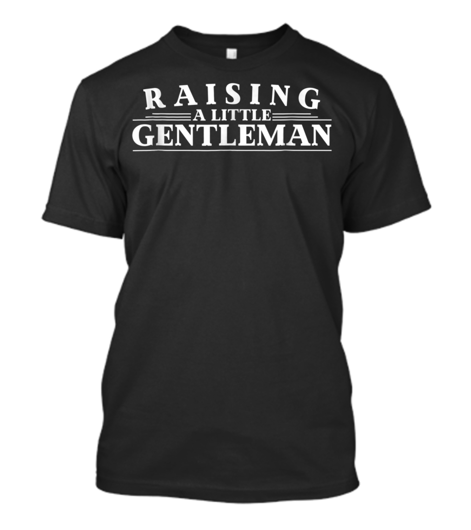 Raising A Little Gentleman T-Shirt