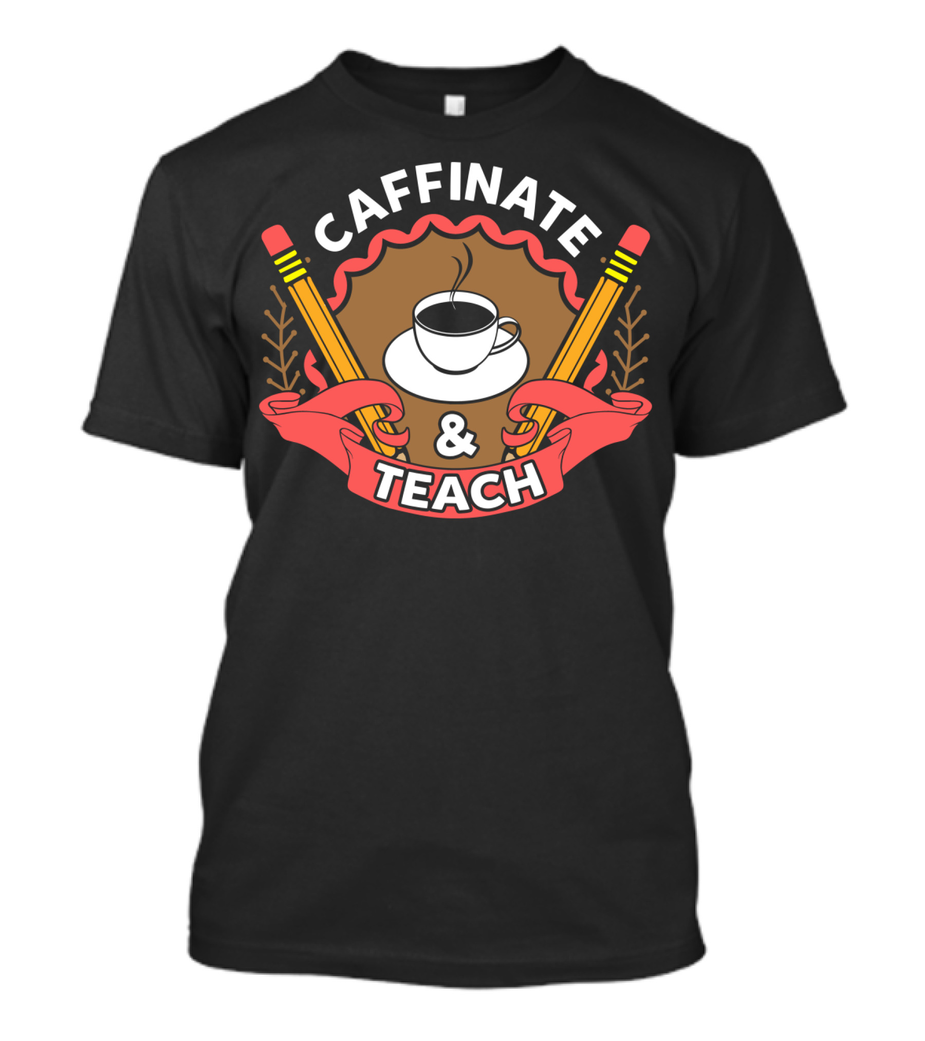 Caffinate And Teach Coffee Pencil Emblem Teacher Mom School T-Shirt