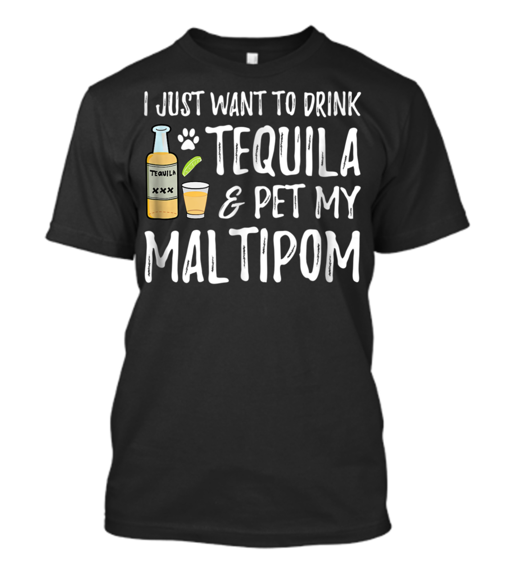 I Just Want To Drink Tequila And Pet My Maltipom Dog Mom Dog Dad For Cinco De Mayo T-Shirt