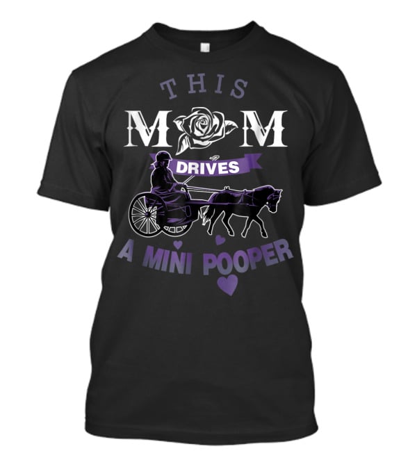 This Mom Drives A Mini Pooper Horse Carriage With Hearts T-Shirt
