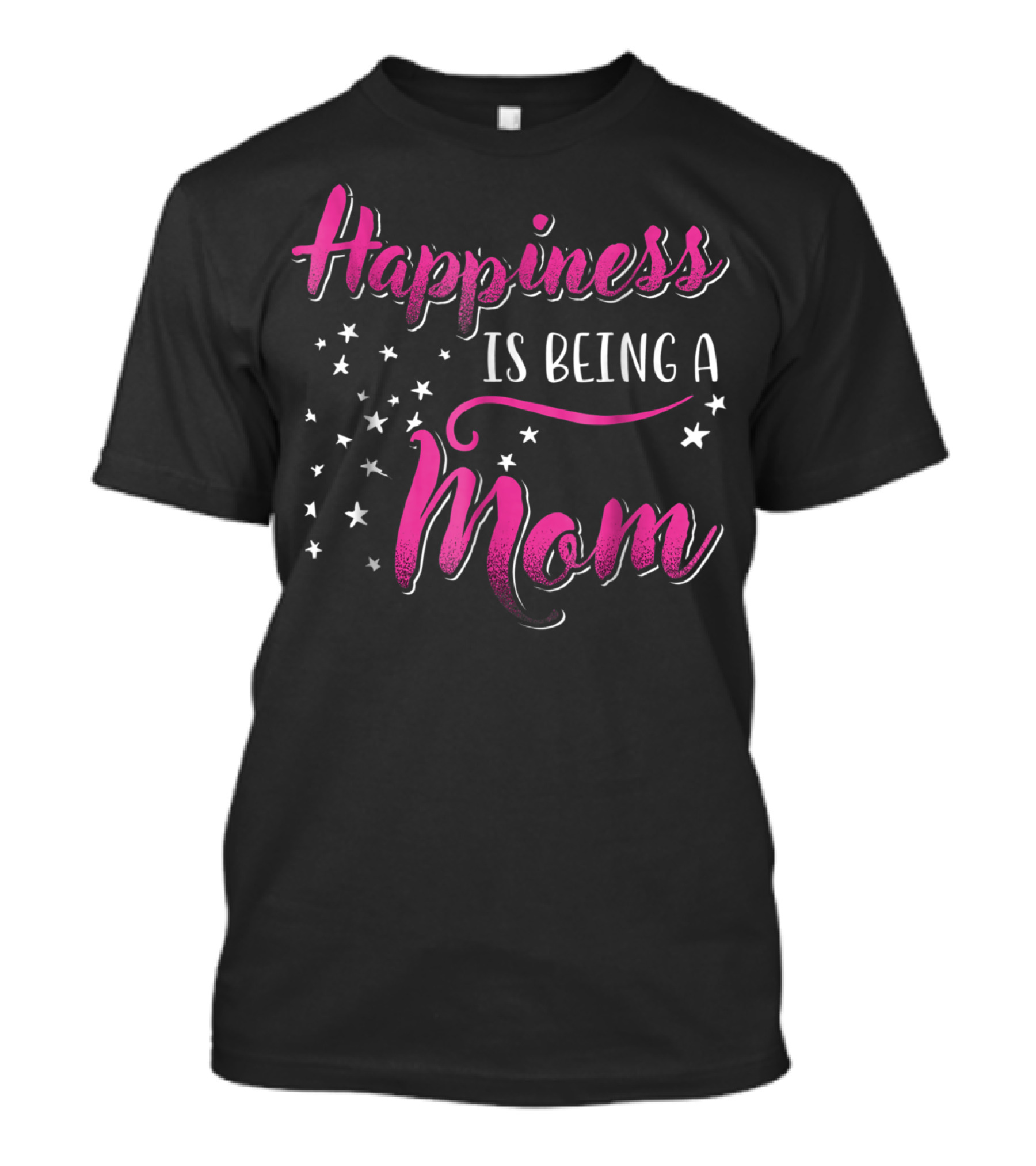 Happiness Is Being A Mom With Stars T-Shirt