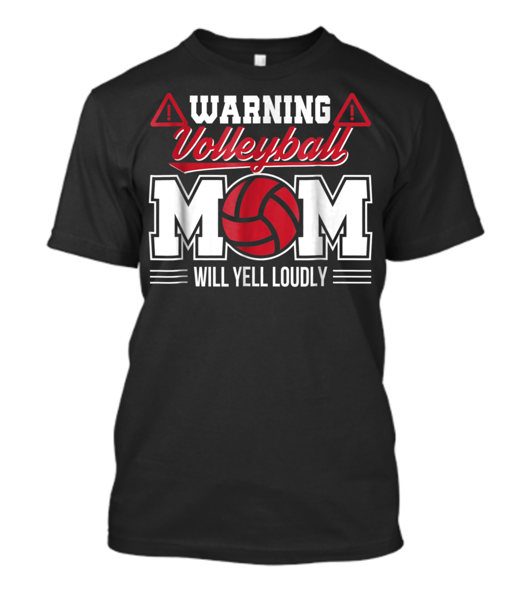 Warning Volleyball Mom Will Yell Loudly Volleyball Enthusiast T-Shirt