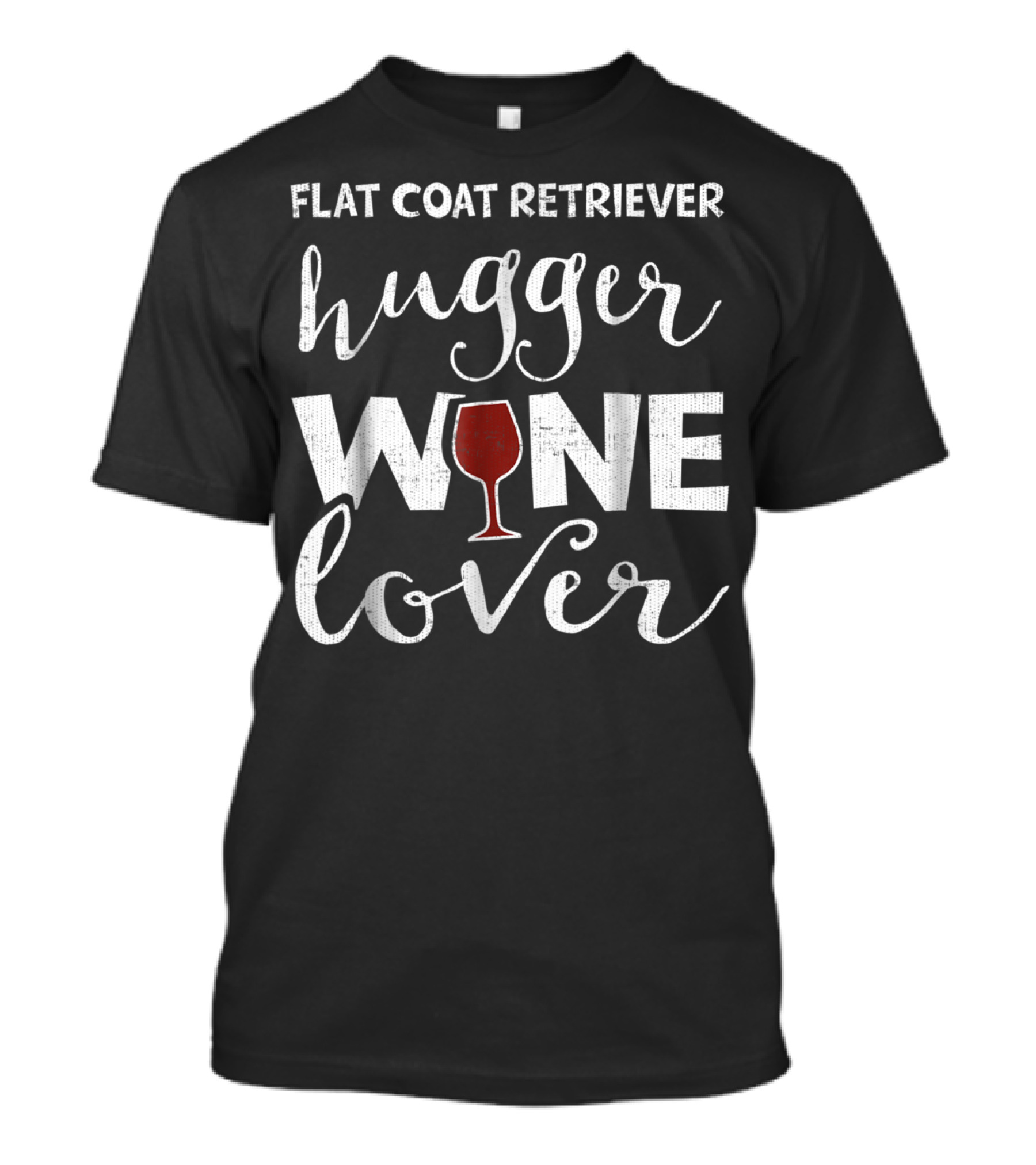 Flat Coat Retriever Hugger Wine Lover T-Shirt