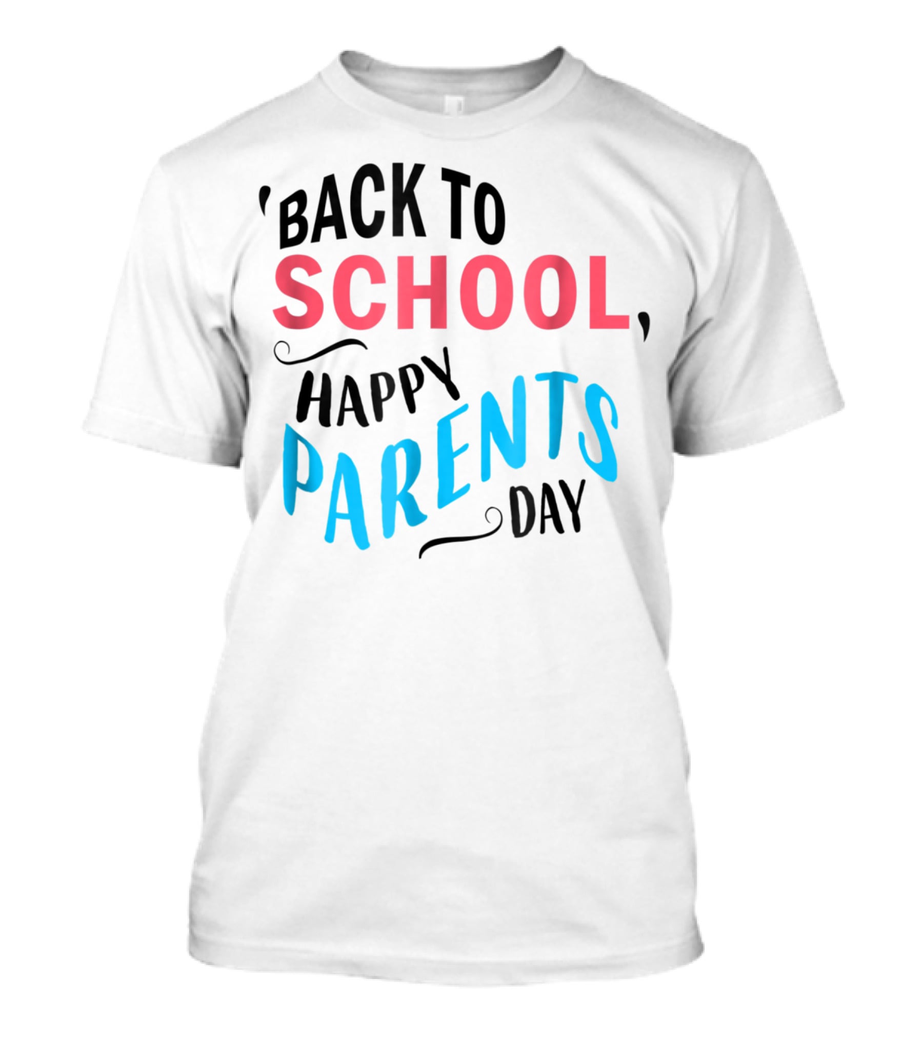 Back To School Happy Parents Day T-Shirt