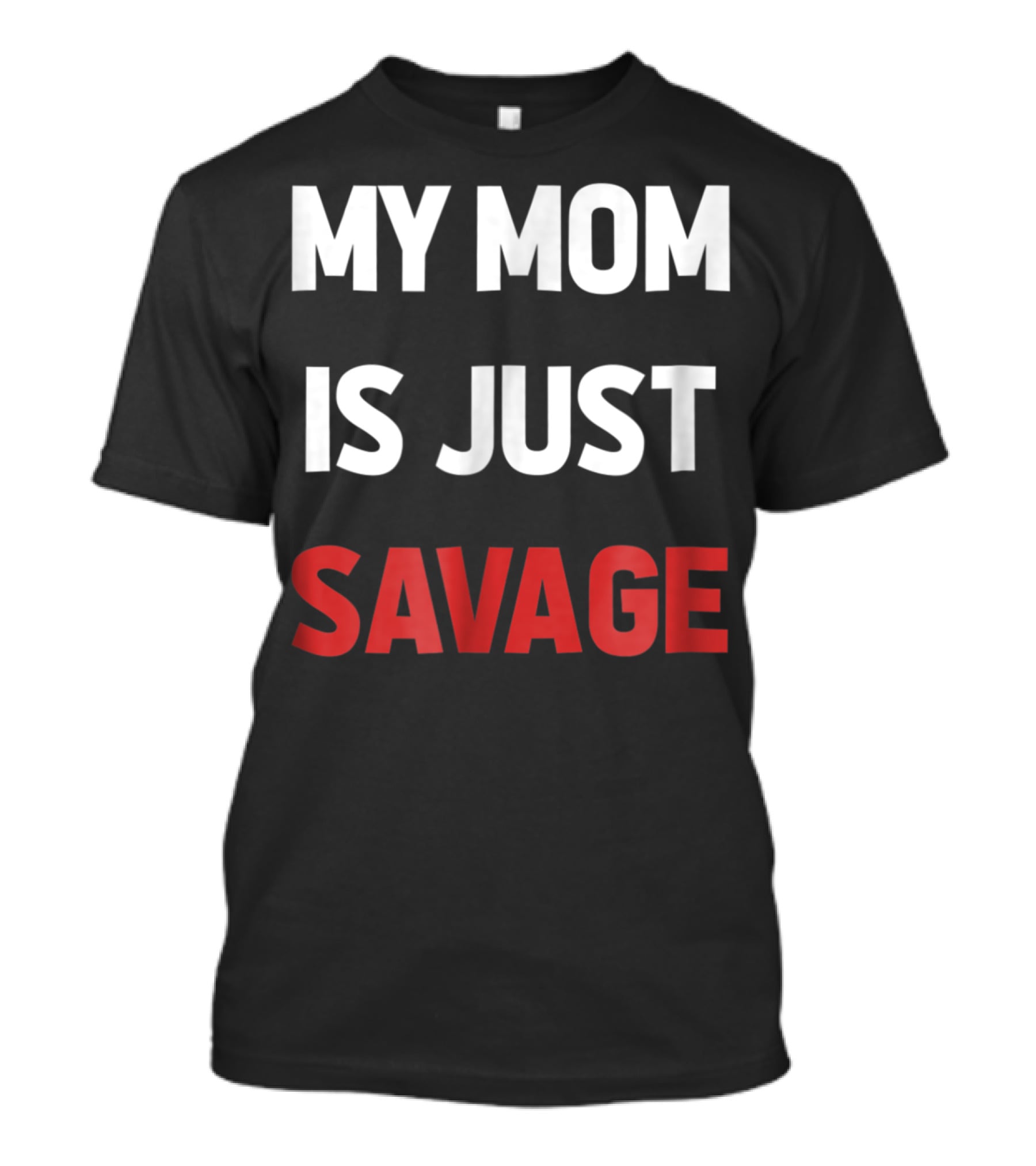 My Mom Is Just Savage Kids9 Funny T-Shirt