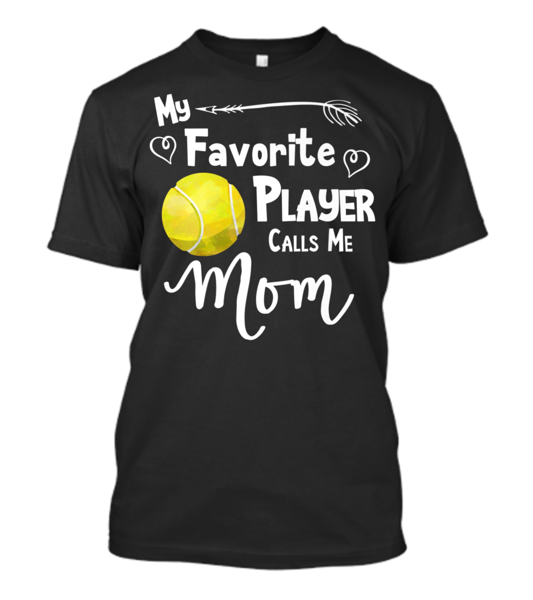 My Favorite Tennis Player Calls Me Mom T-Shirt
