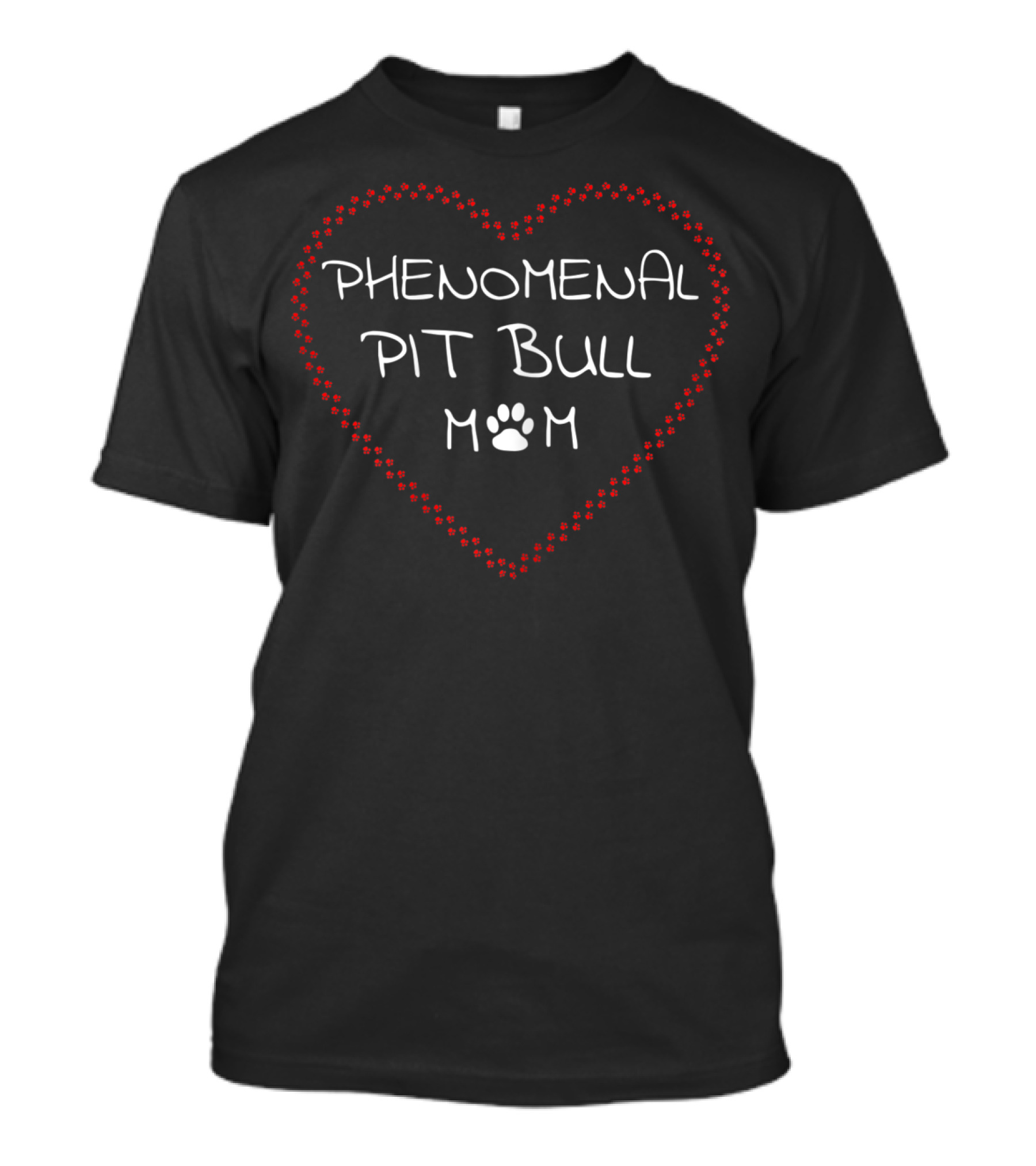 Phenomenal Pit Bull Mom Heart Paw Print Staffordshire Terrier Lover T-Shirt
