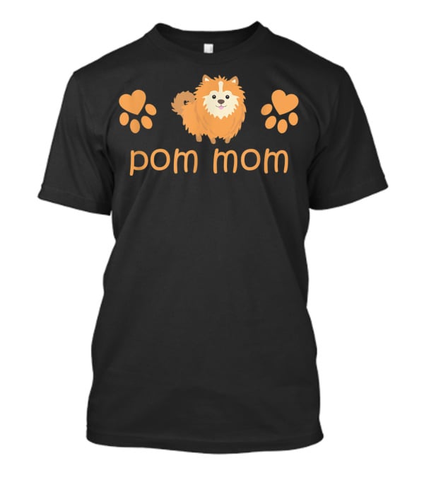 Pom Mom Cute Funny Pomeranian For Lovers T-Shirt