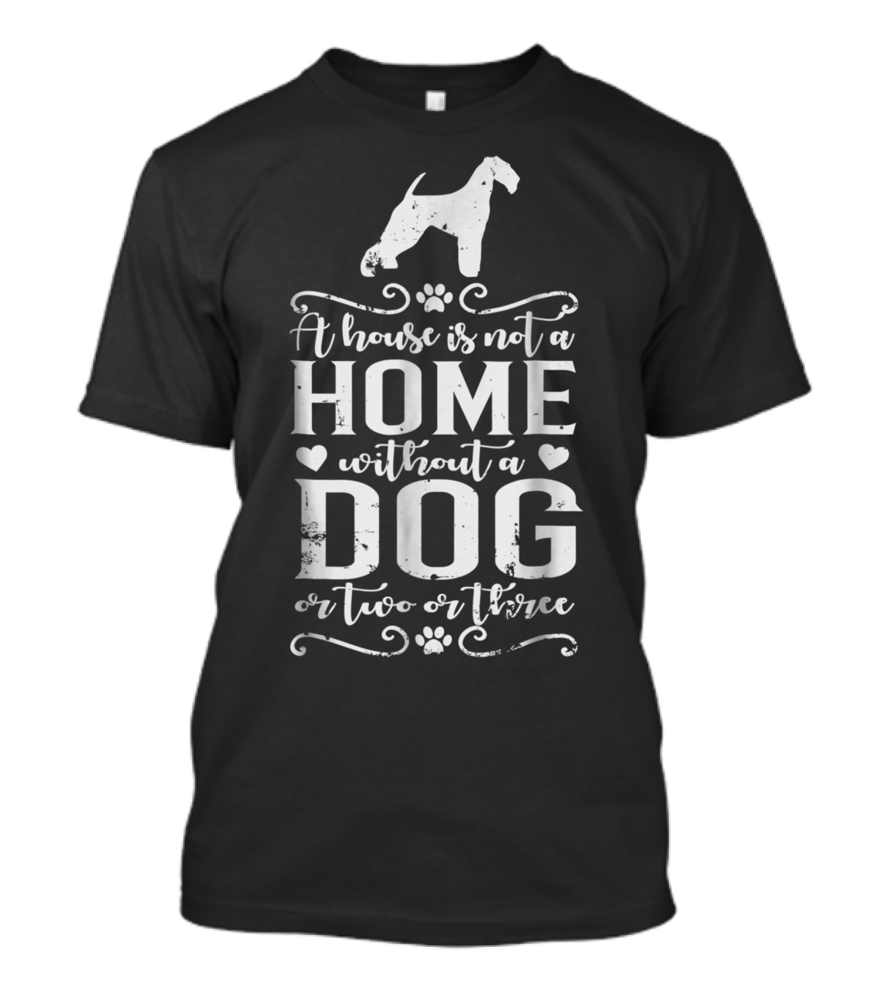 A House Is Not A Home Without A Dog Or Two Or Three Airedale Terrier Dog T-Shirt