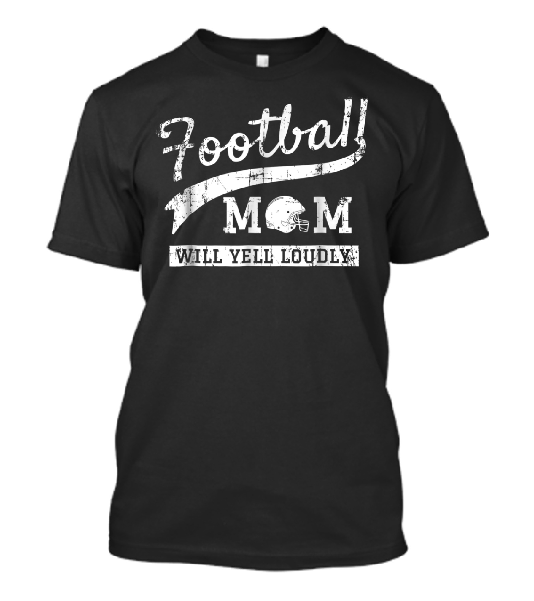 Football Mom Will Yell Loudly White Distressed Look 15 T-Shirt