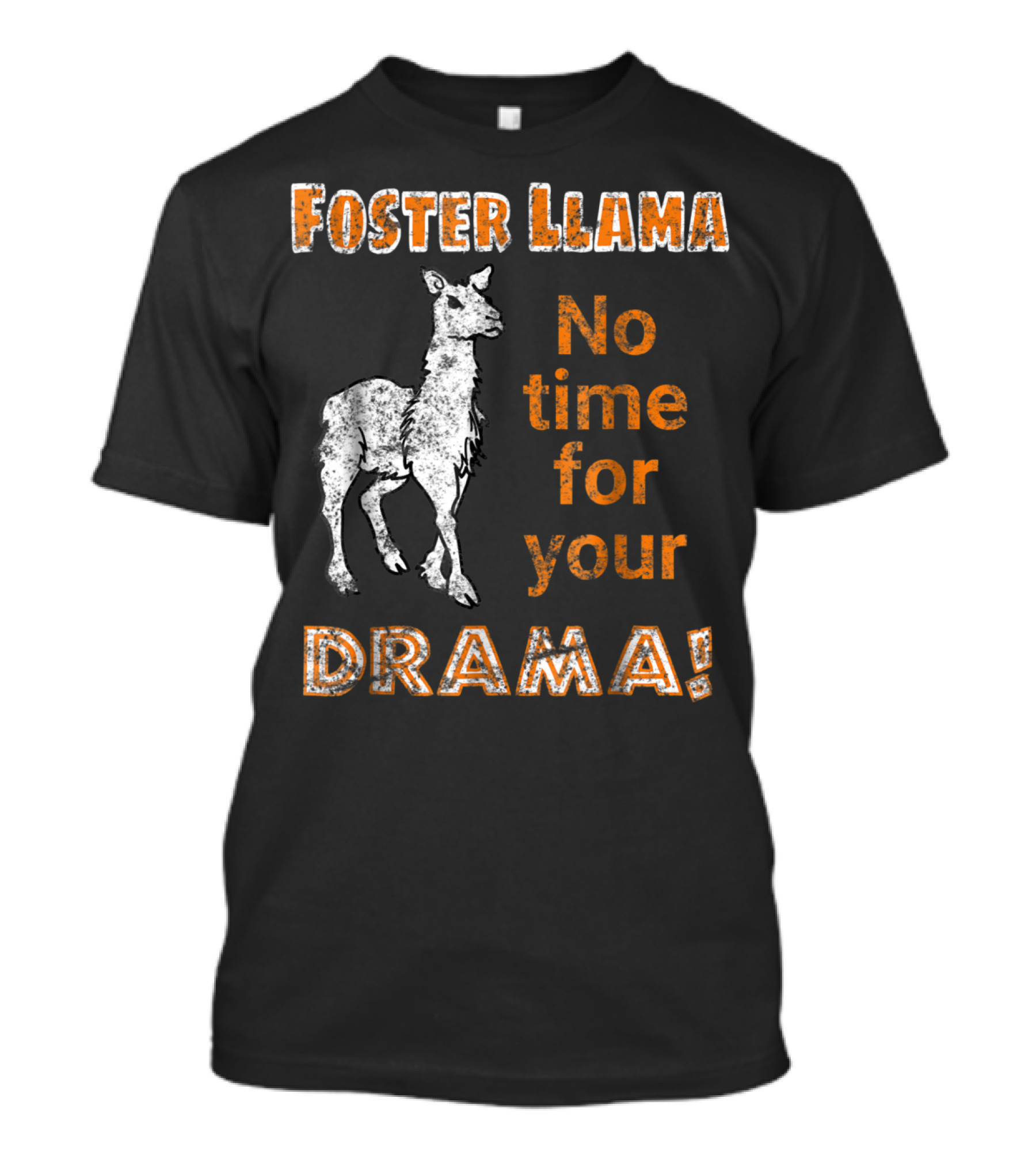 Foster Llama No Time For Your Drama T-Shirt