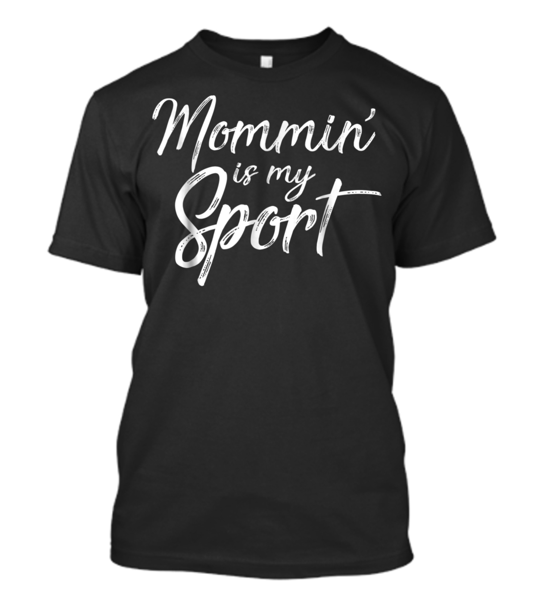 Mommin Is My Sport Funny Distressed Best Mom Ever T-Shirt