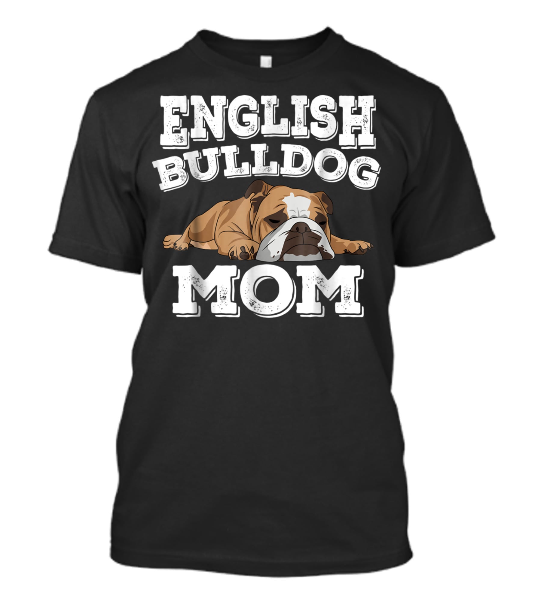 English Bulldog Mom Cute Funny English Bulldog T-Shirt