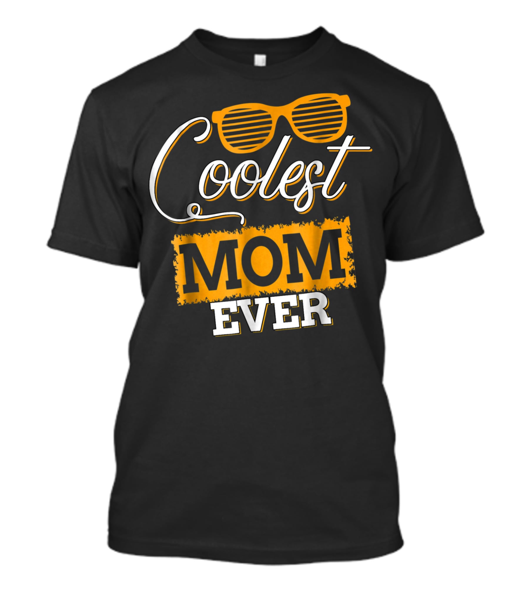 Coolest Mom Ever T-Shirt