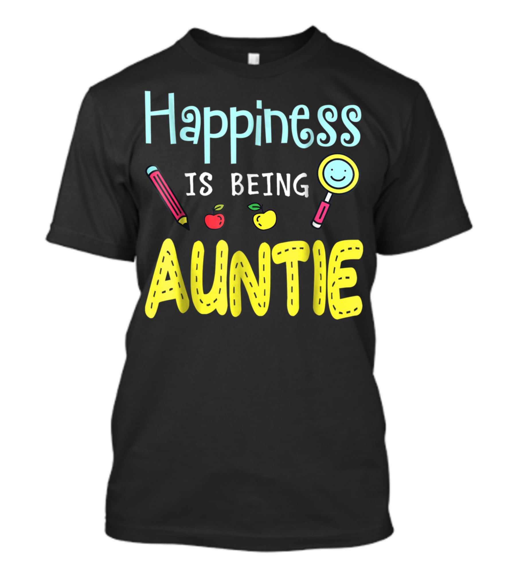 Happiness Is Being Auntie Pencil Apple Magnifying Glass T-Shirt