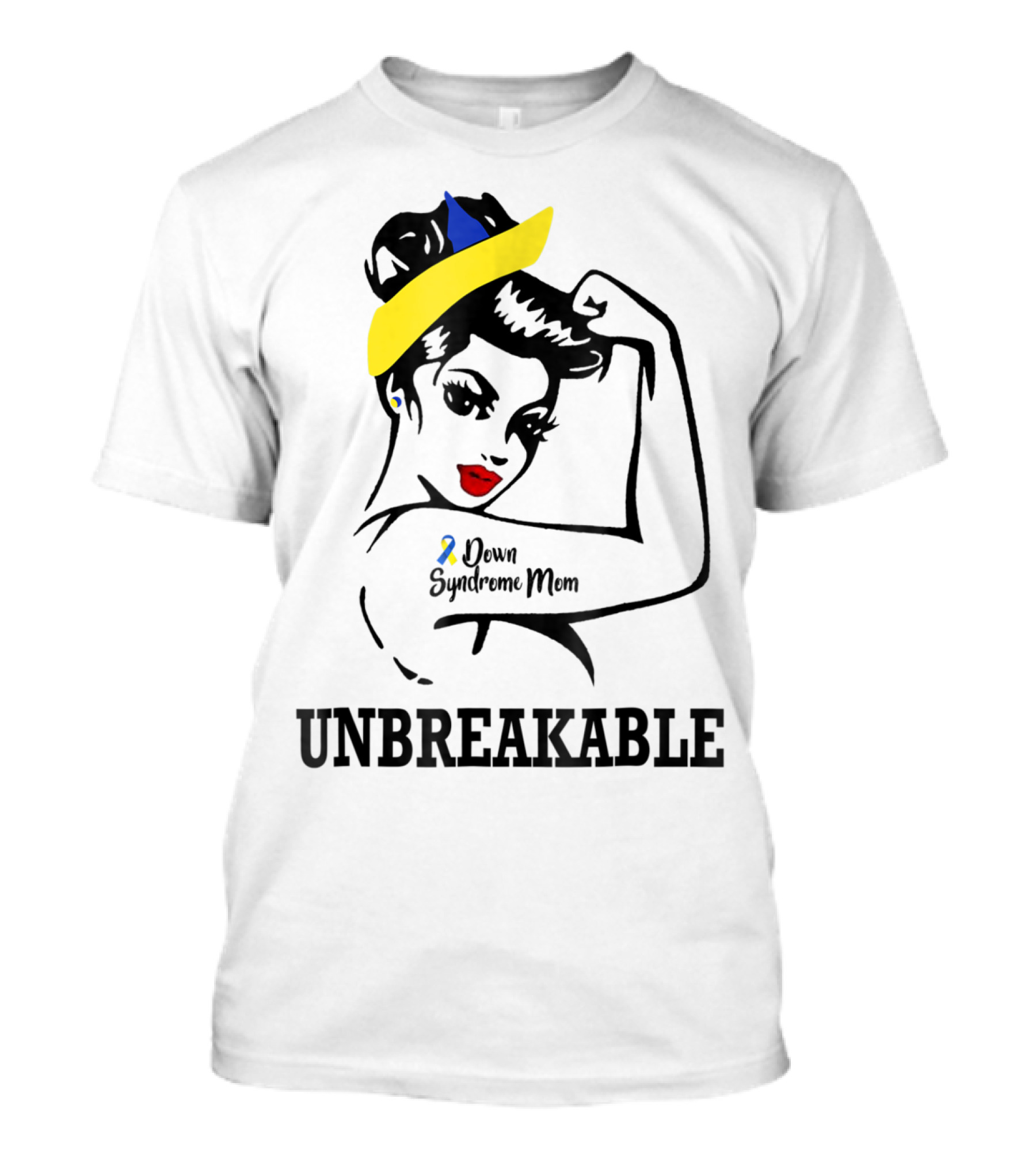 Down Syndrome Mom Unbreakable T-Shirt