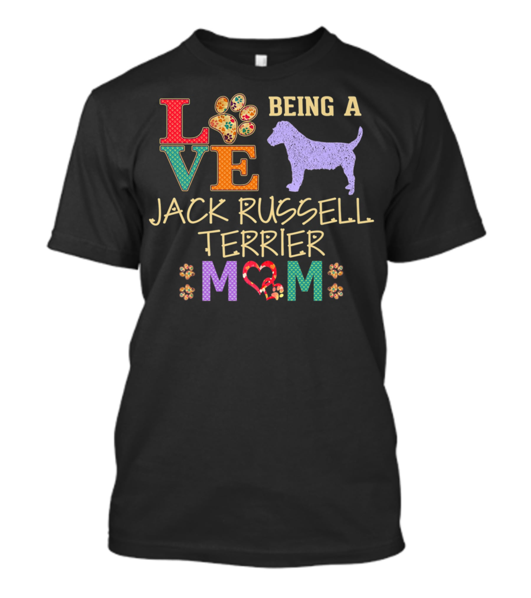 LOVE Being A Jack Russell Terrier Mom Jack Russell Terrier T-Shirt