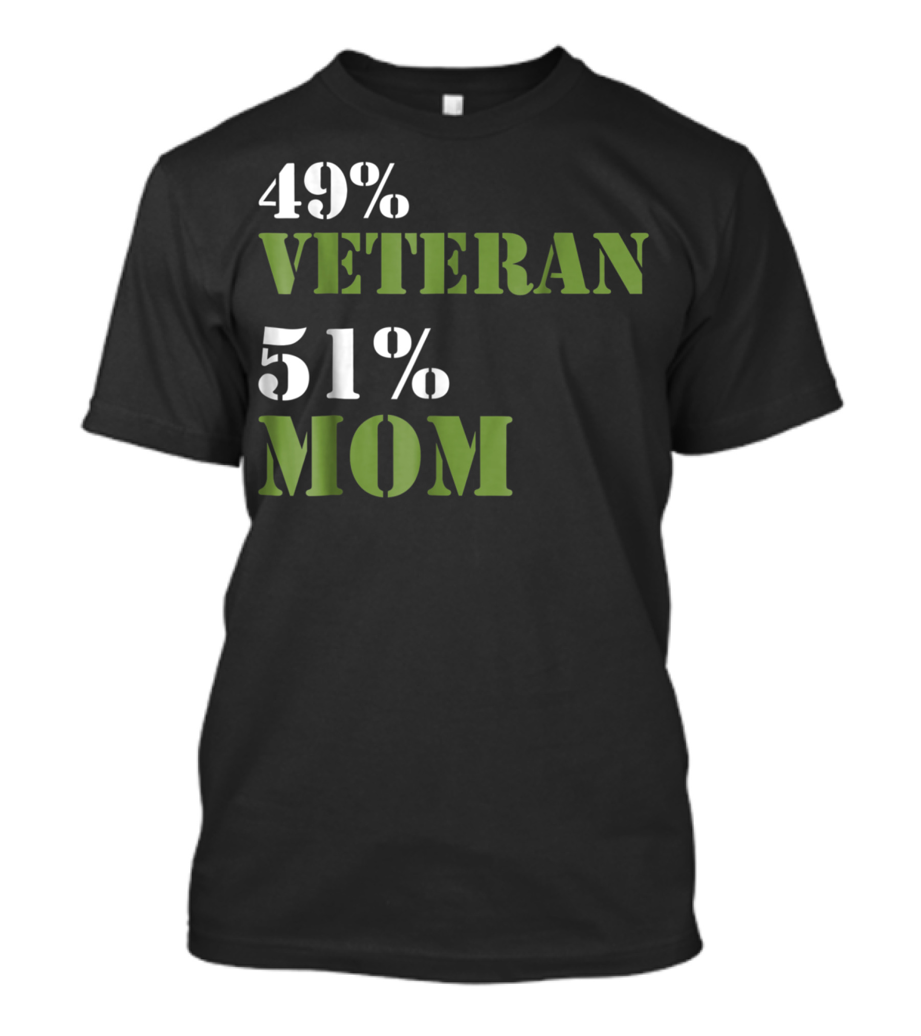 49% Veteran 51% Mom Veterans Day T-Shirt
