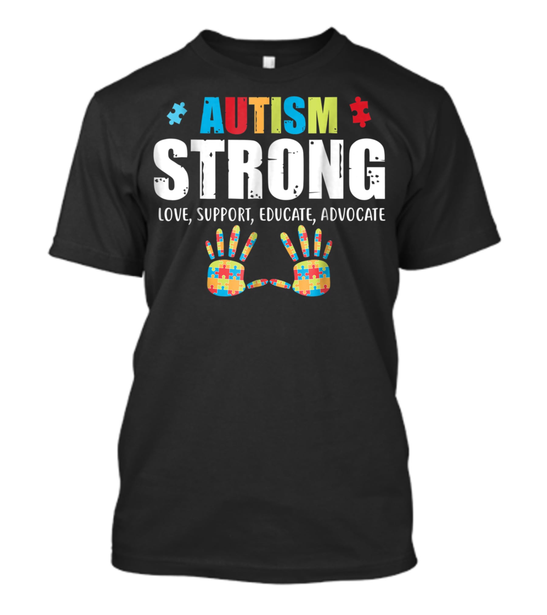 Autism Strong Love Support Educate Advocate Puzzle Hands T-Shirt
