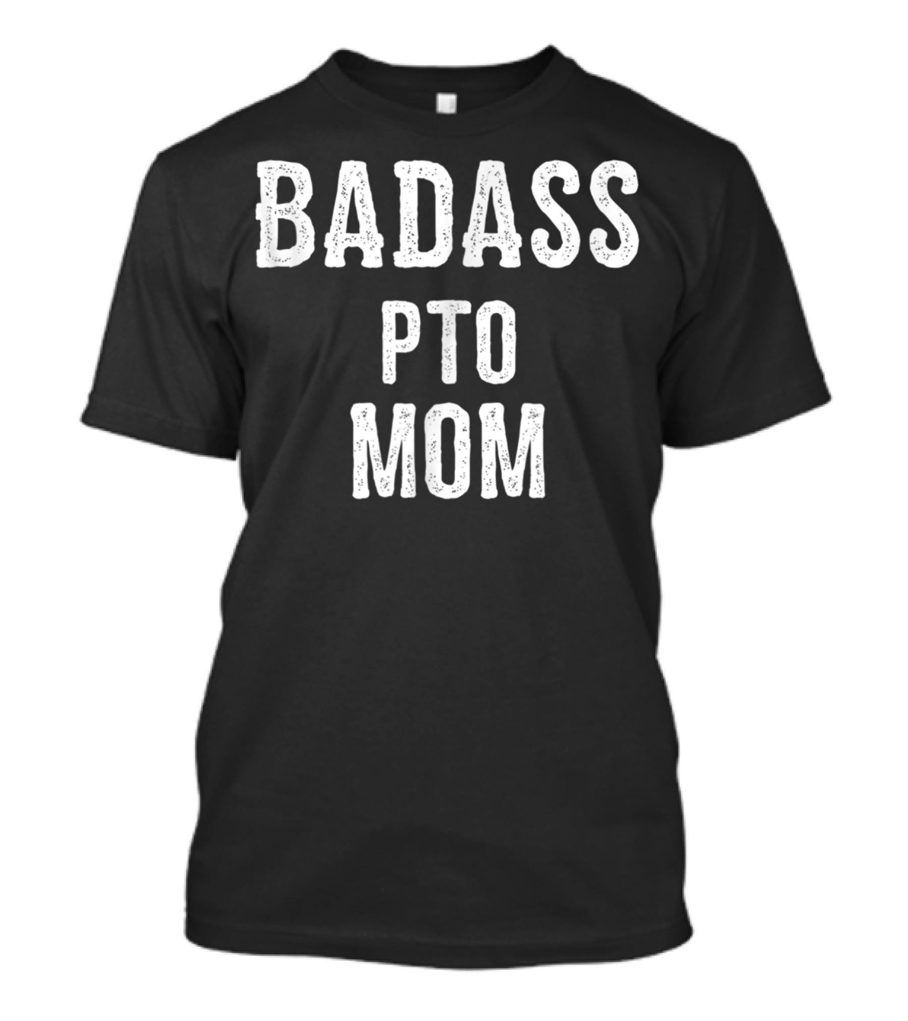 Badass PTO Mom Parent Teacher Organization24 T-Shirt
