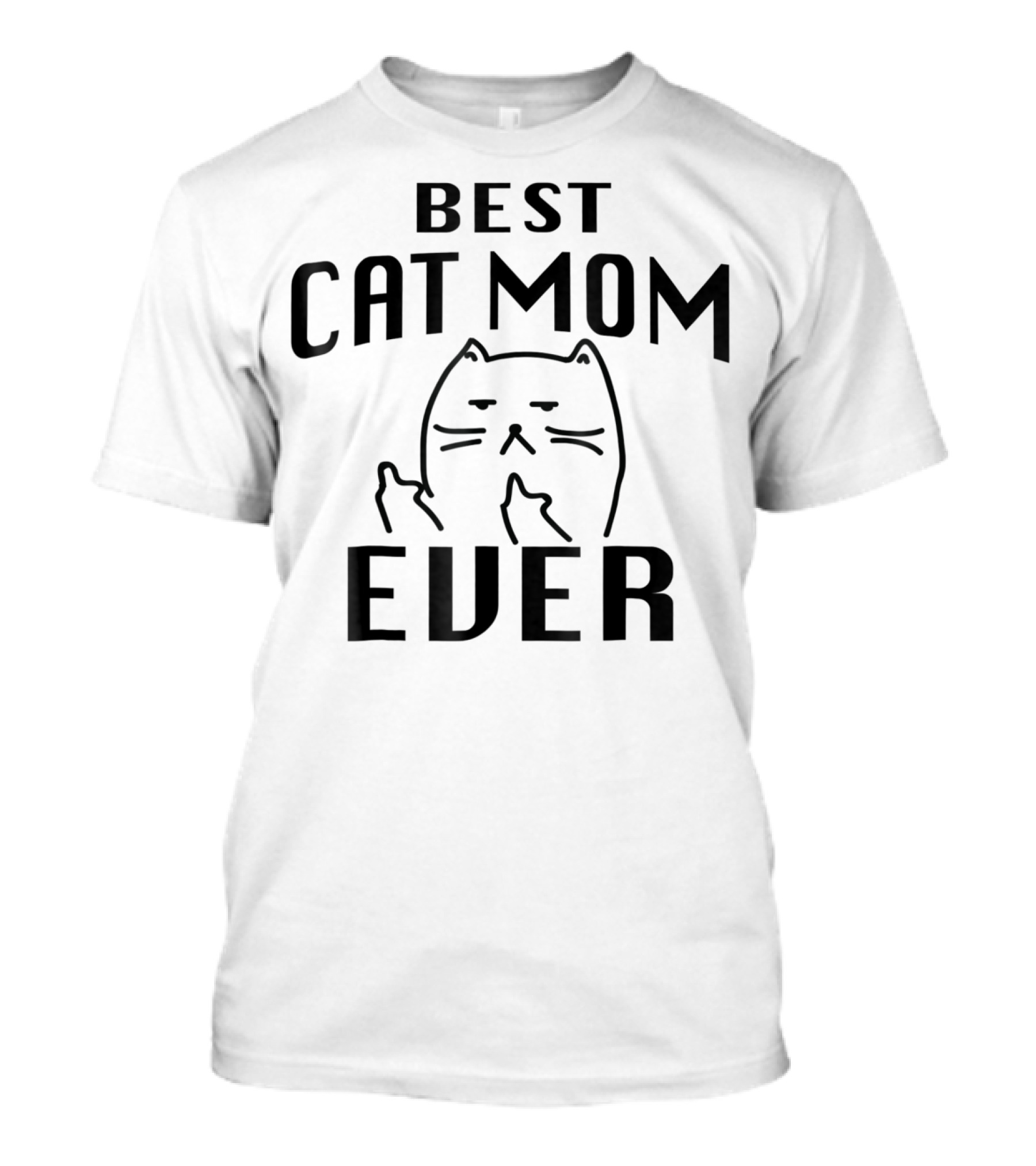 Best Cat Mom Ever Cats T-Shirt