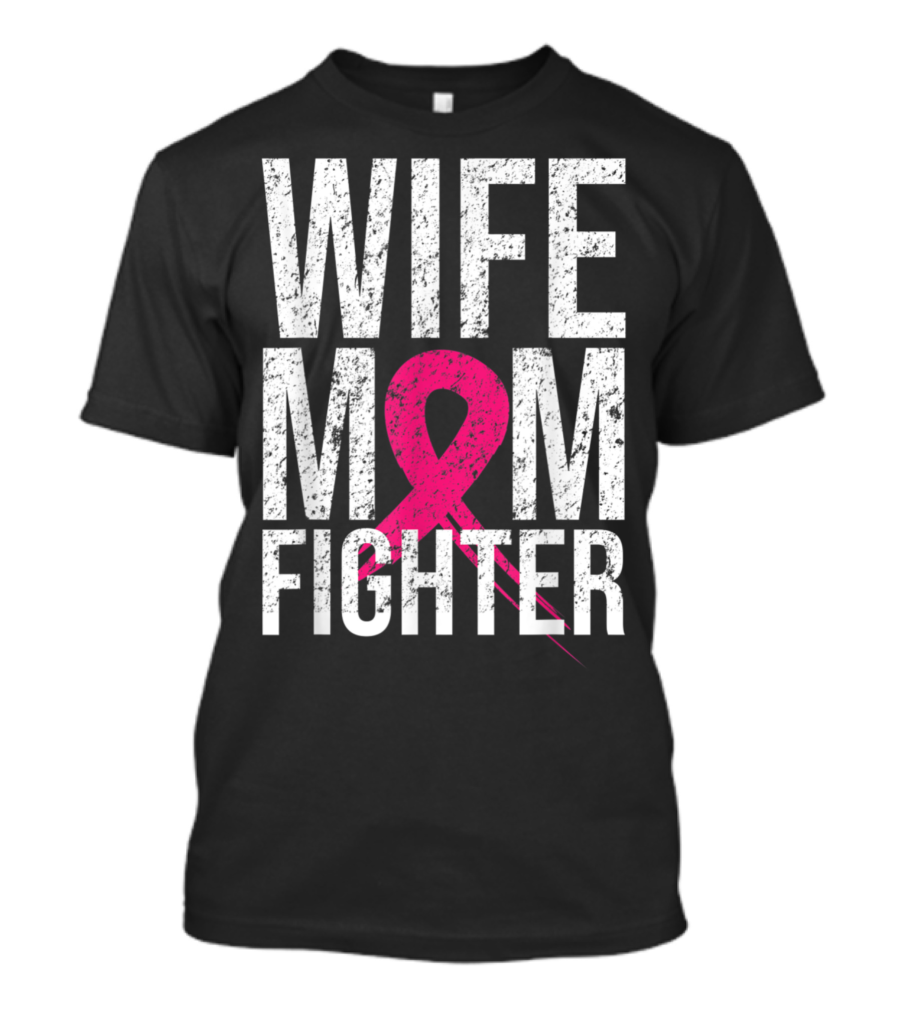 Wife Mom Fighter Breast Cancer Awareness Pink Ribbon66 T-Shirt