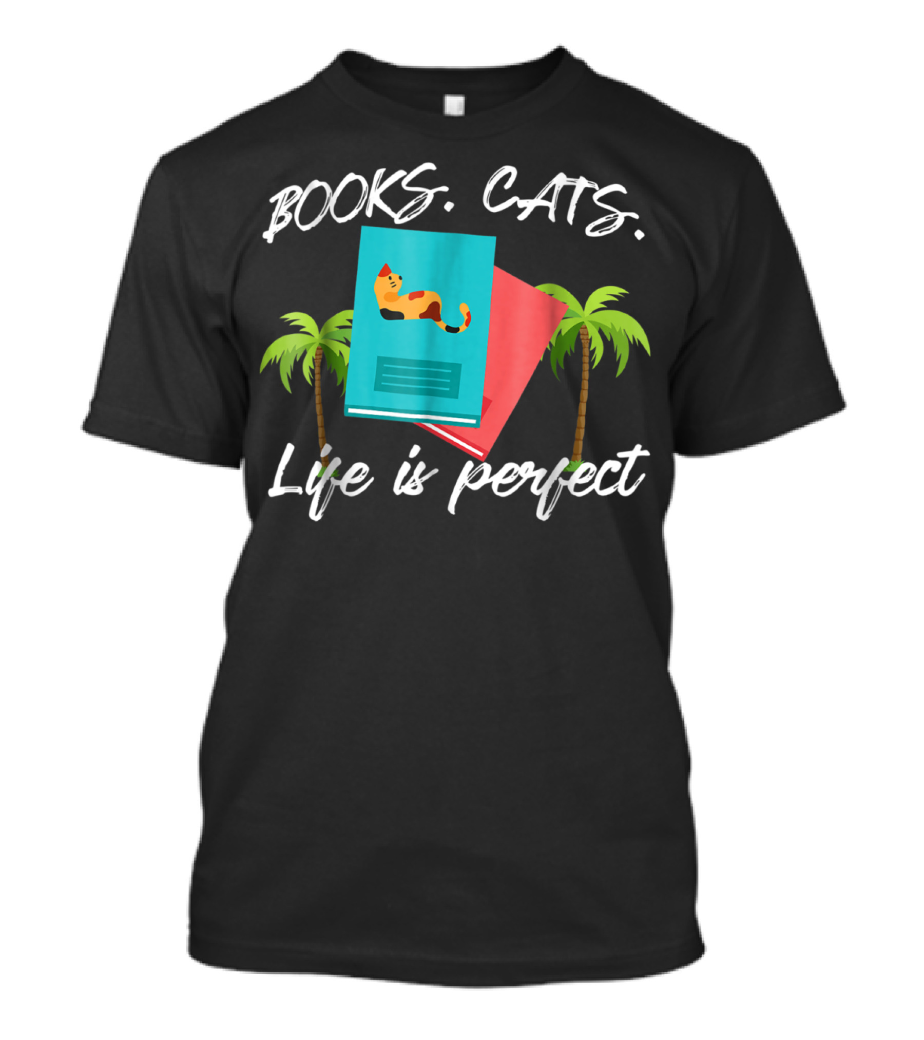 Books Cats Life Is Perfect Tropical Cat Mom 50 T-Shirt
