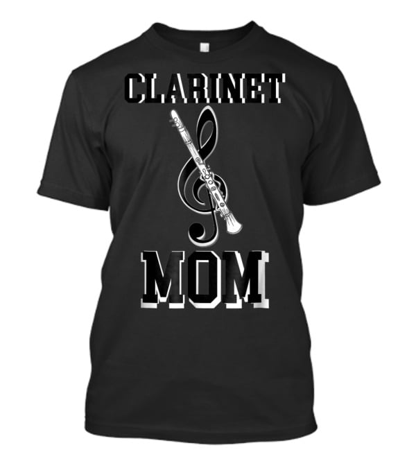 Clarinet Mom Marching Band Instrument School Clef T-Shirt