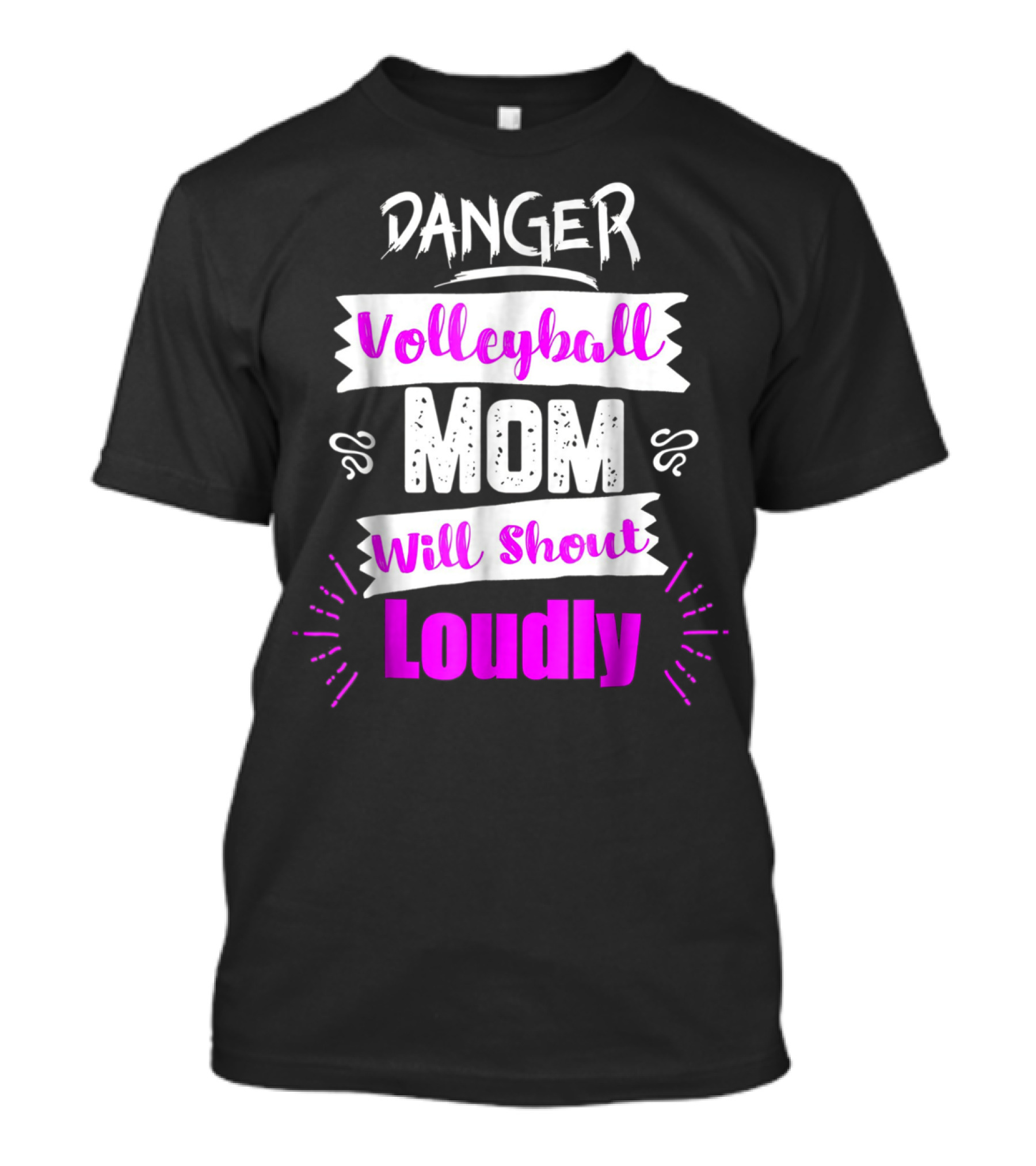 Danger Volleyball Mom Will Shout Loudly T-Shirt