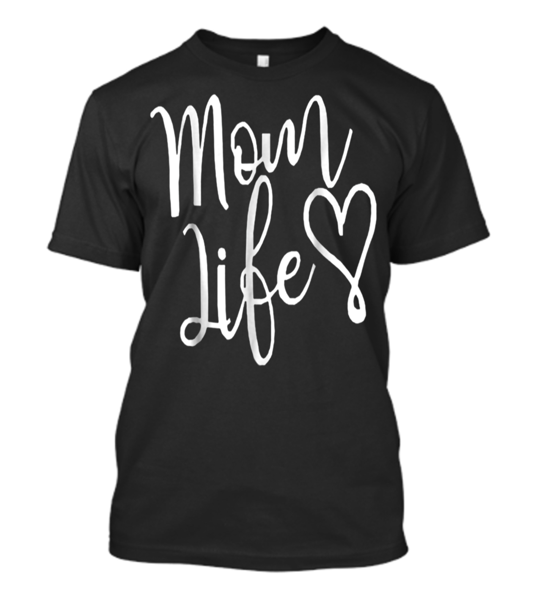 Mom Life Heart T-Shirt