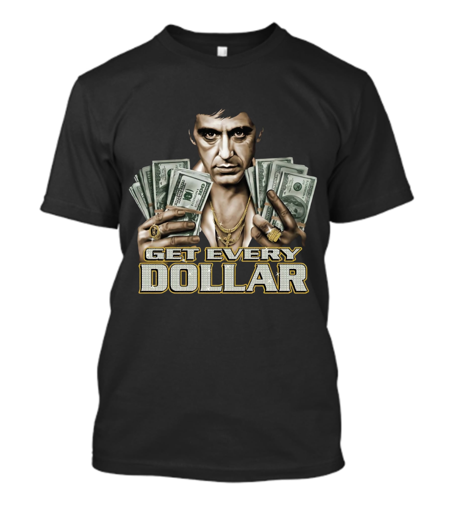 Scarface Tony Montana Get Every Dollar T-Shirt