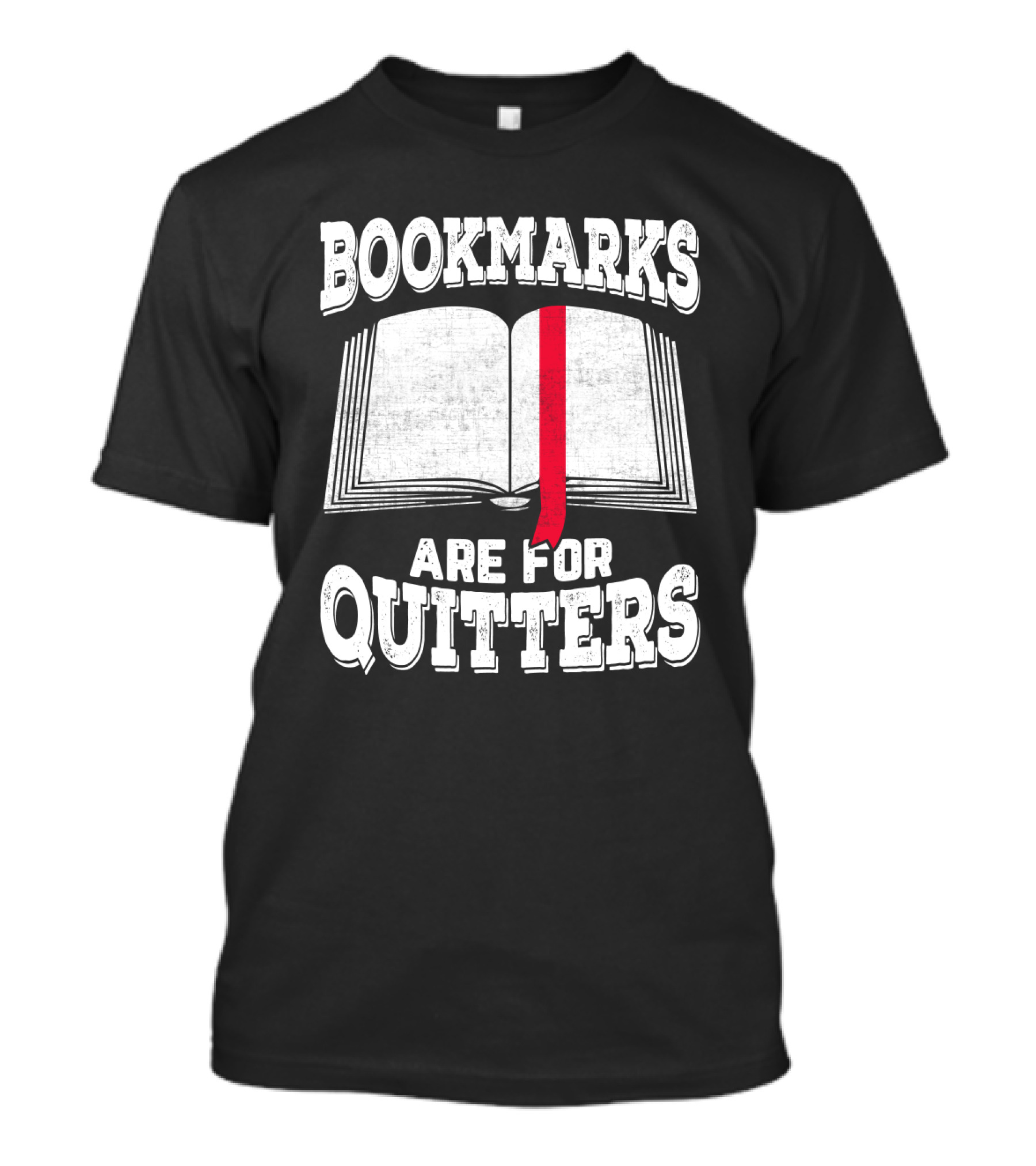 Bookmarks Are For Quitters Open Book Red Bookmark T-Shirt
