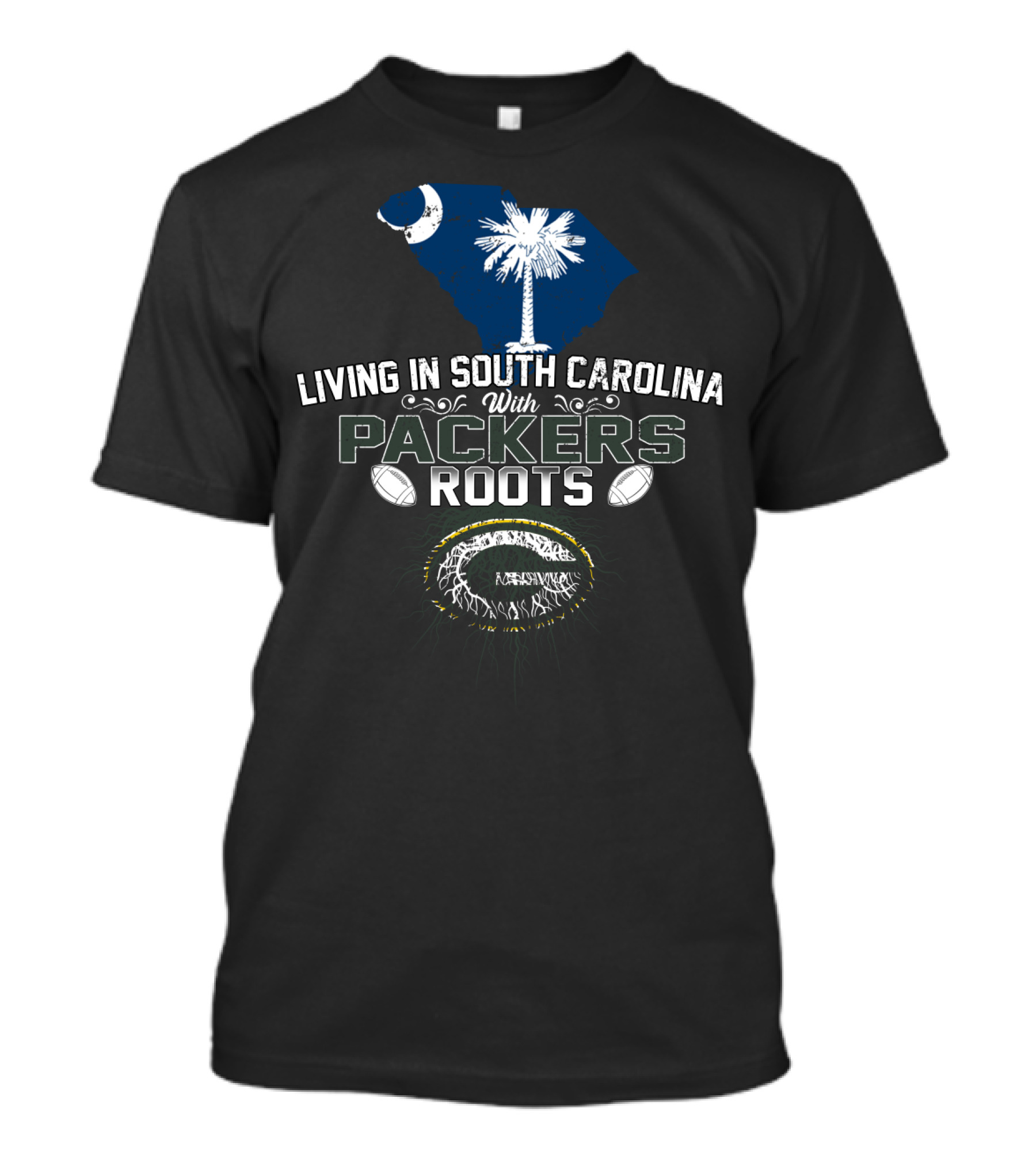 Living In South Carolina With Packers Roots Football Heritage Iconic Symbols T-Shirt