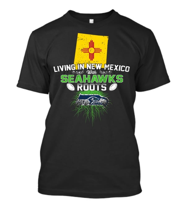 Living In New Mexico Seahawks Roots Zia Symbol Football Connection T-Shirt