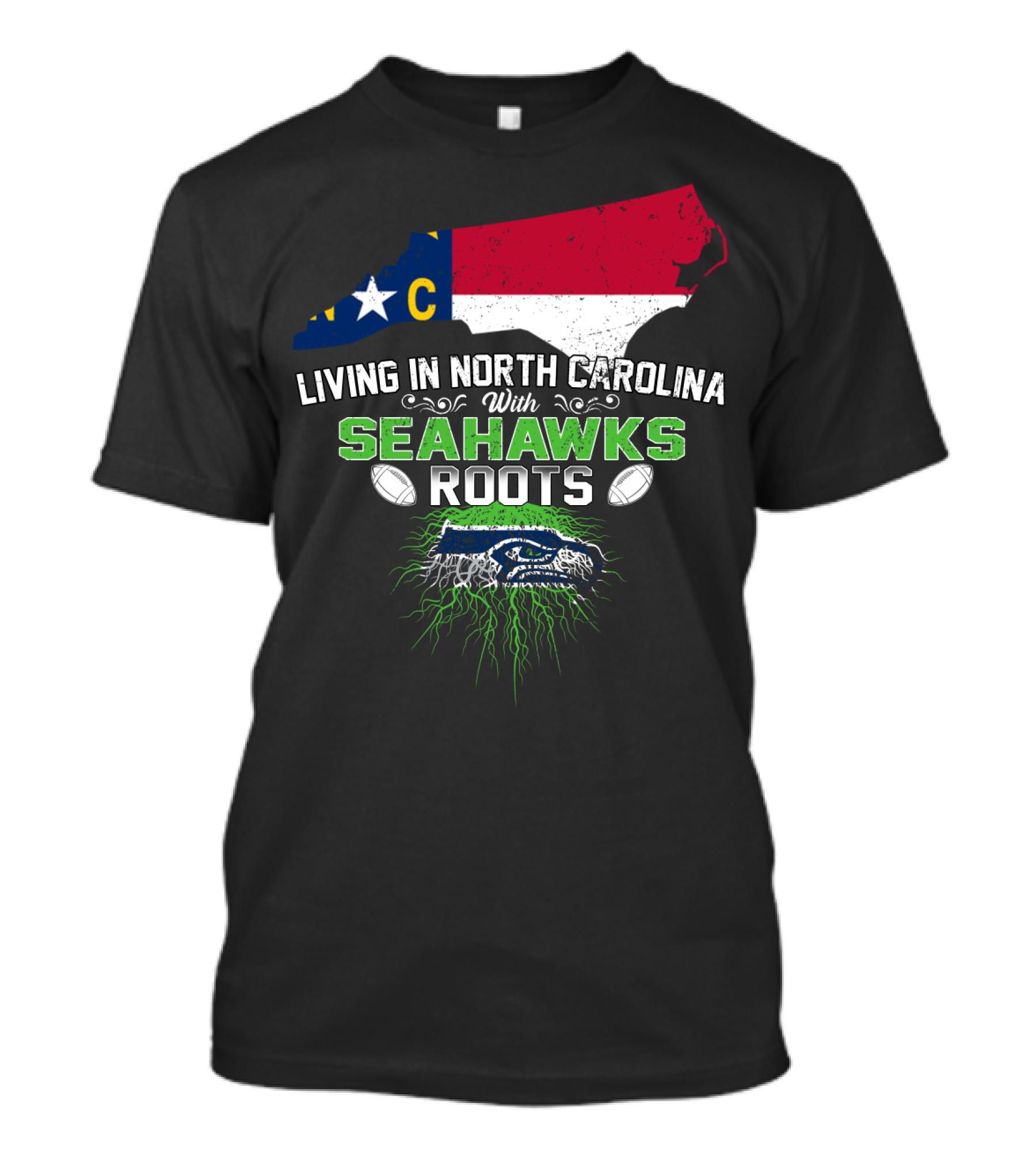 Living In North Carolina With Seahawks Roots Football T-Shirt