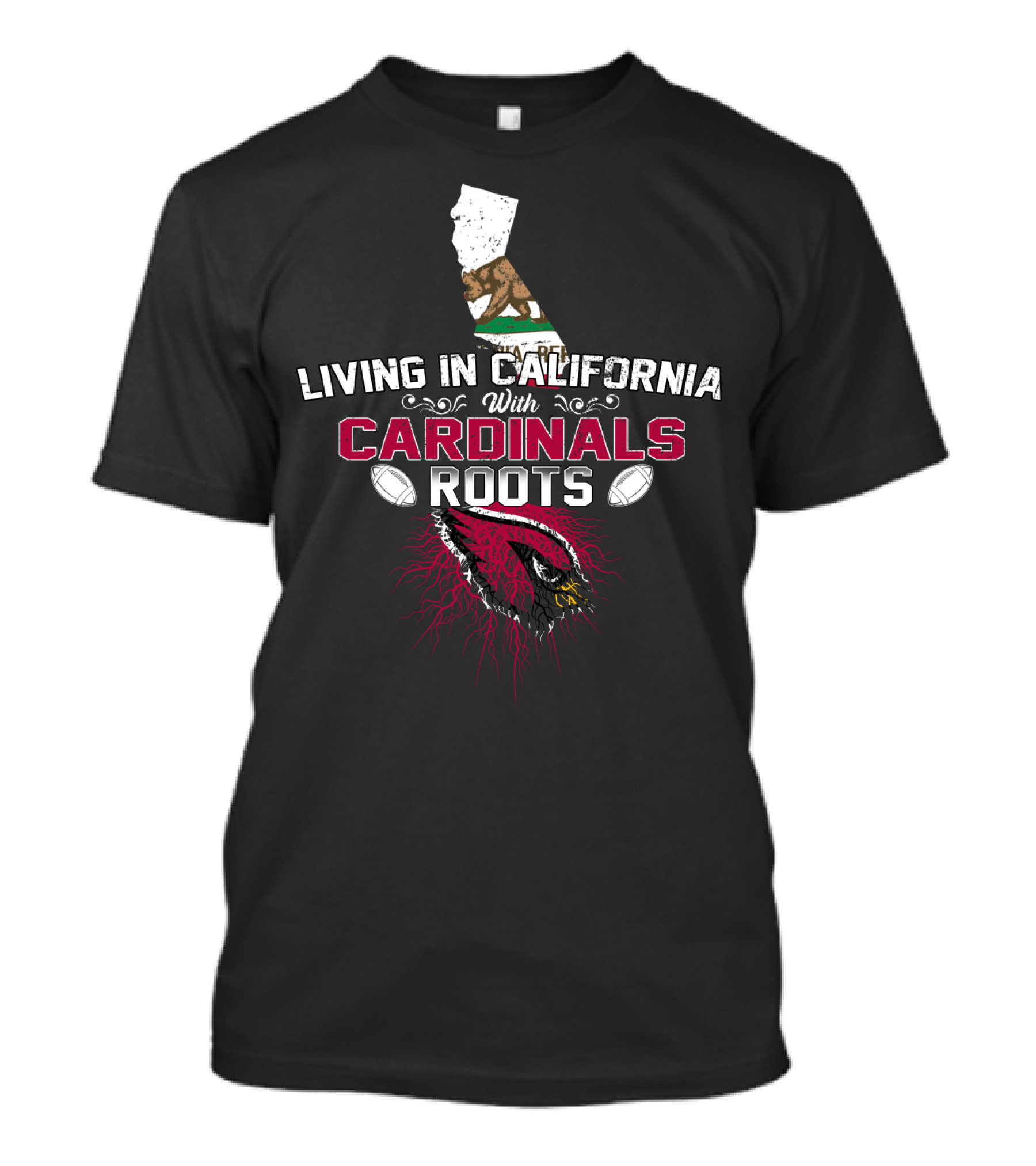 Living In California With Arizona Cardinals Roots T-Shirt