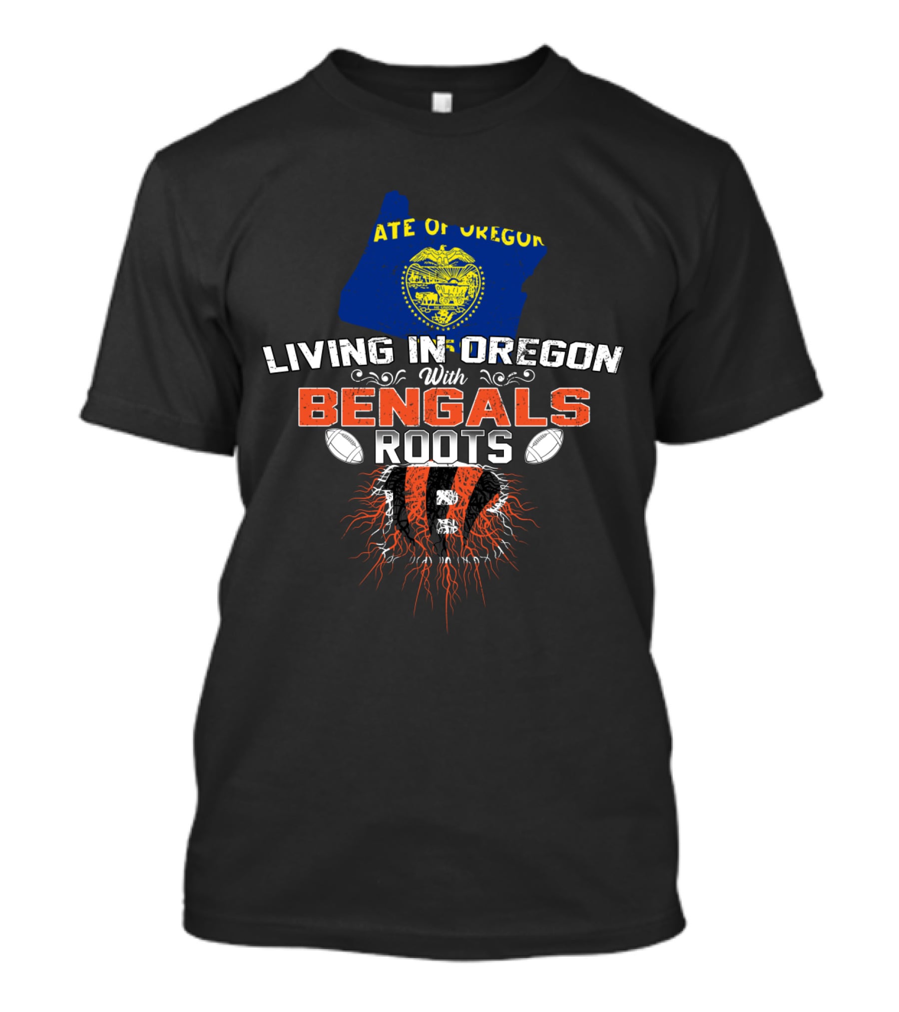 Living In Oregon With Bengals Roots State Of Oregon Football Connection T-Shirt