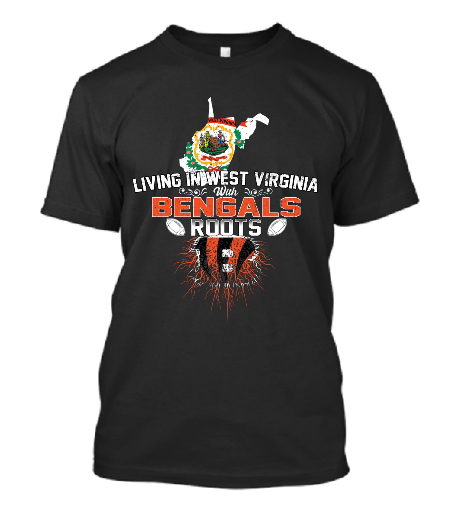 Living In West Virginia With Bengals Roots Football Connection T-Shirt