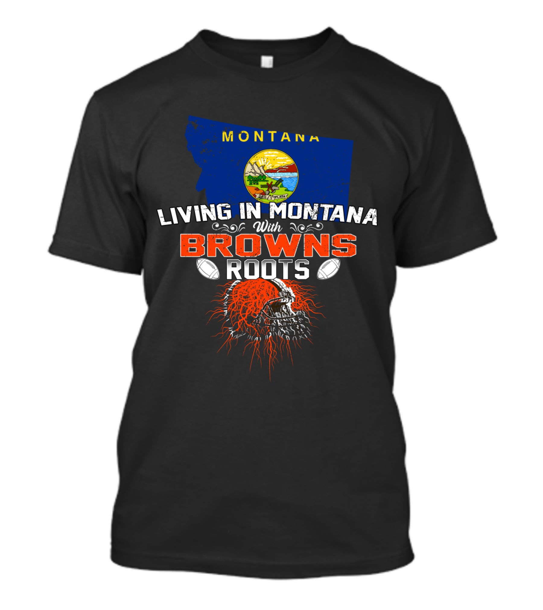 Living In Montana With Browns Roots Football Helmet And Map T-Shirt