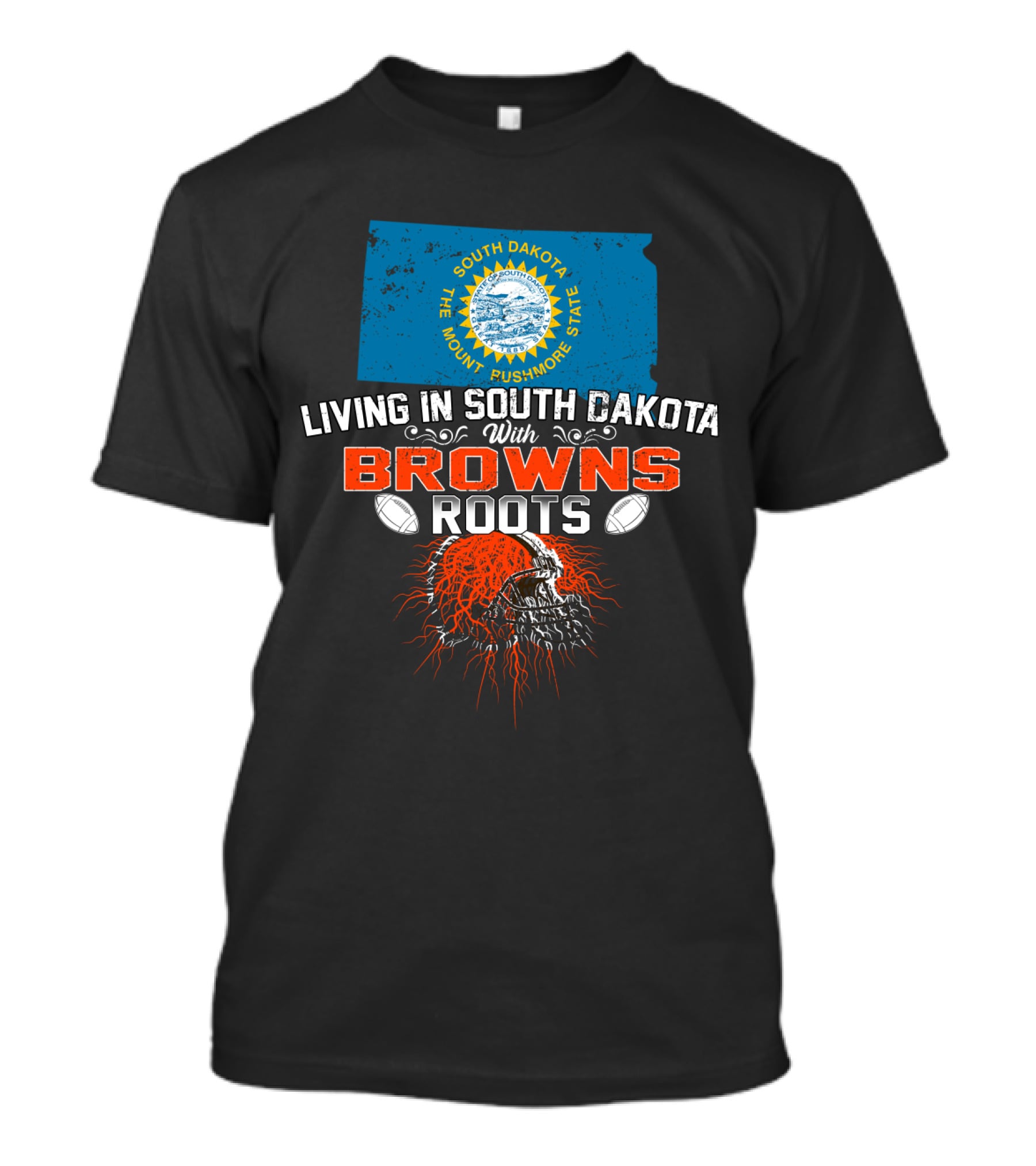 Living In South Dakota With Browns Roots Football Heritage T-Shirt