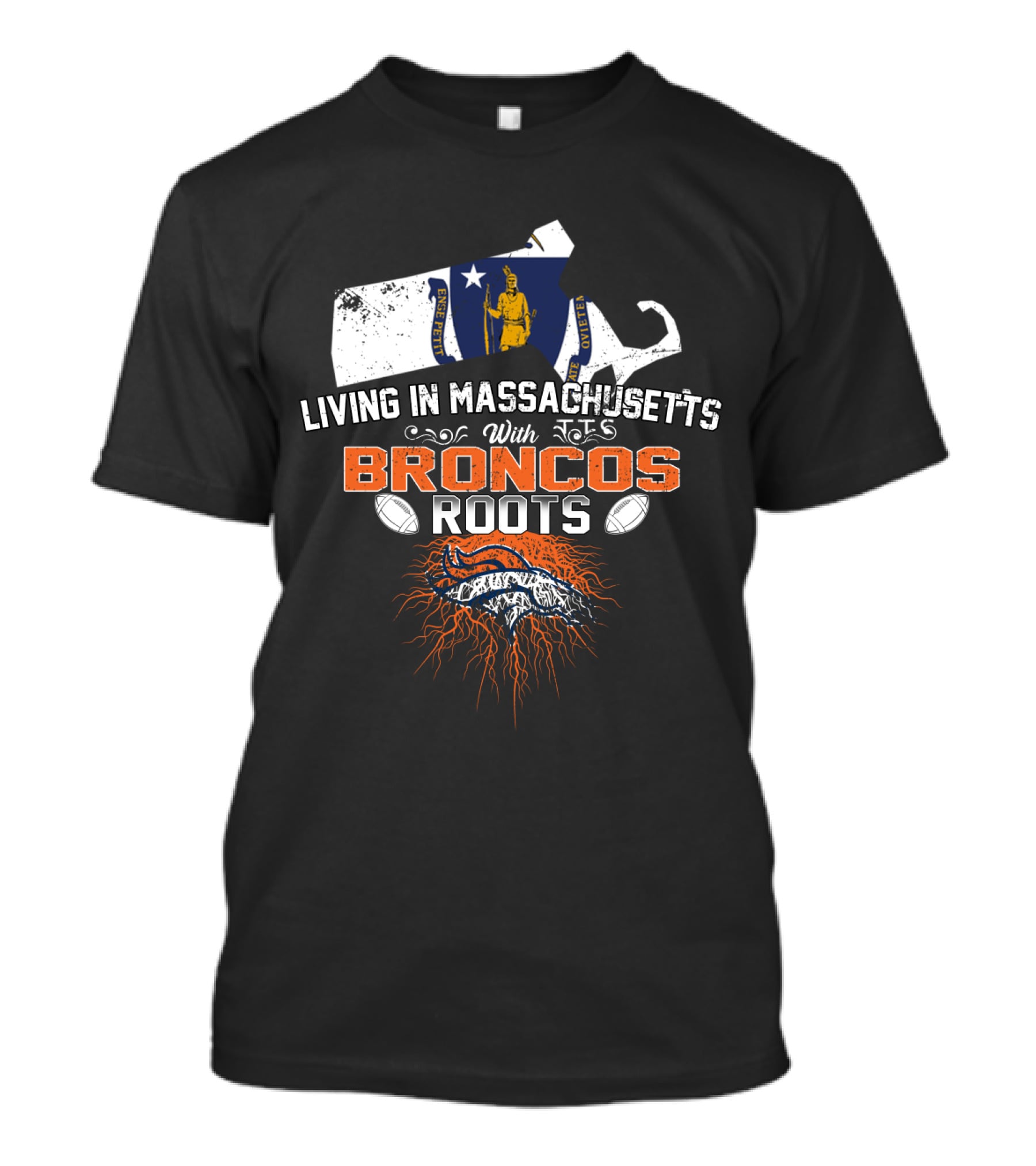 Living In Massachusetts With Broncos Roots Patriots Logo Flag Map Football Elements T-Shirt