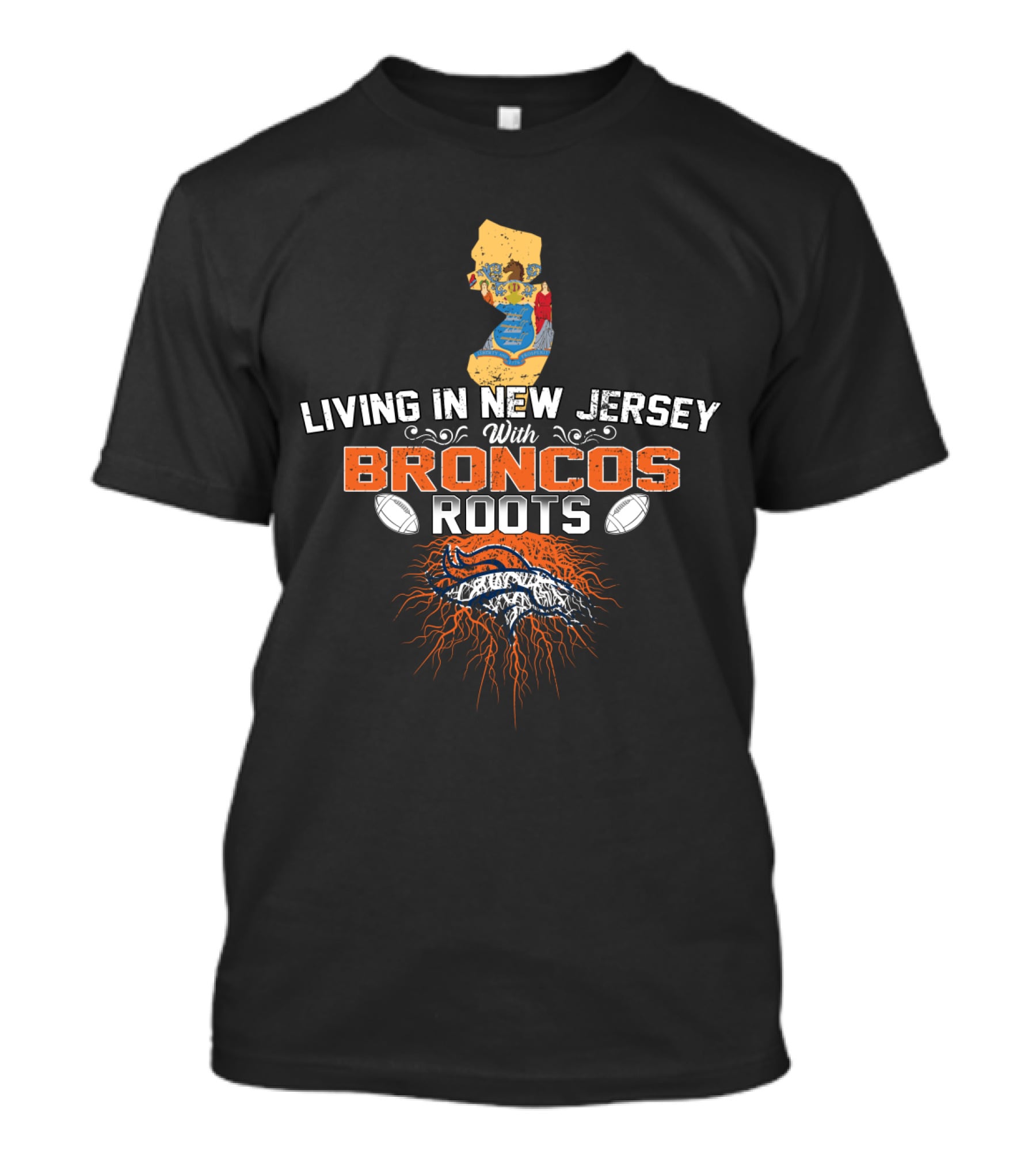 Living In New Jersey With Broncos Roots Football Pride T-Shirt