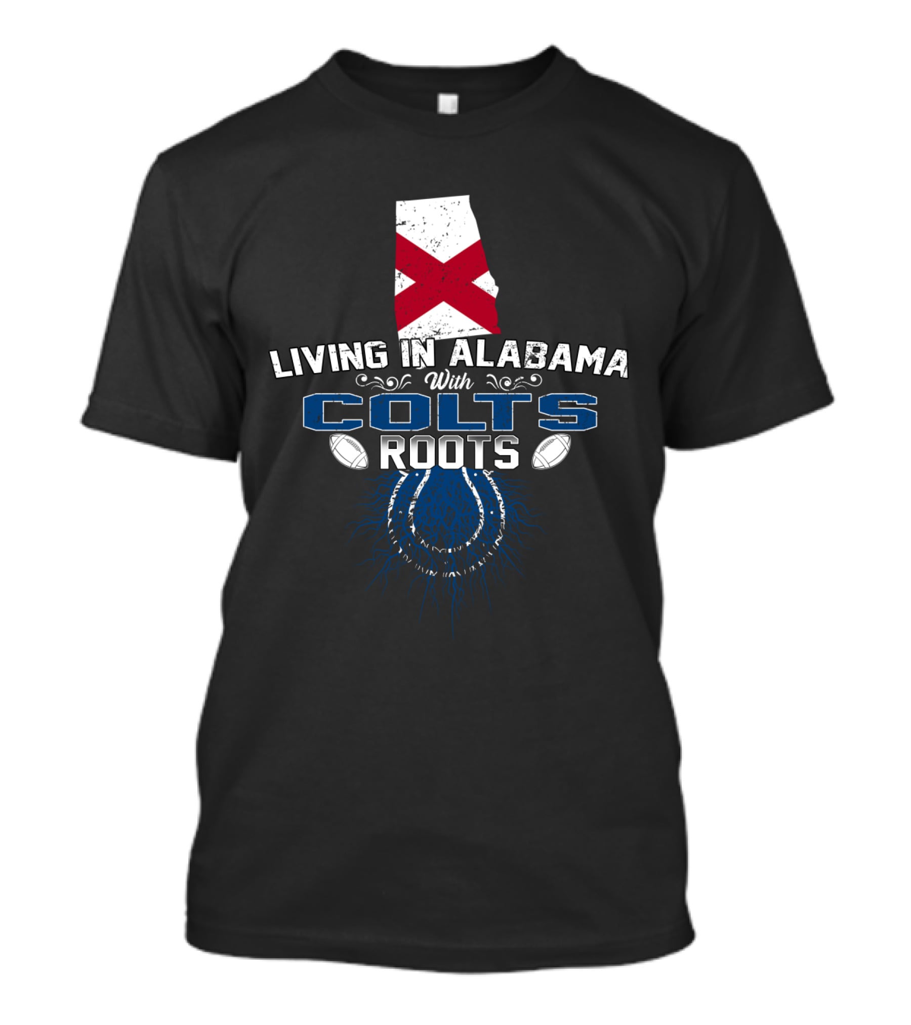 Living In Alabama With Colts Roots Flag And Football Graphics T-Shirt