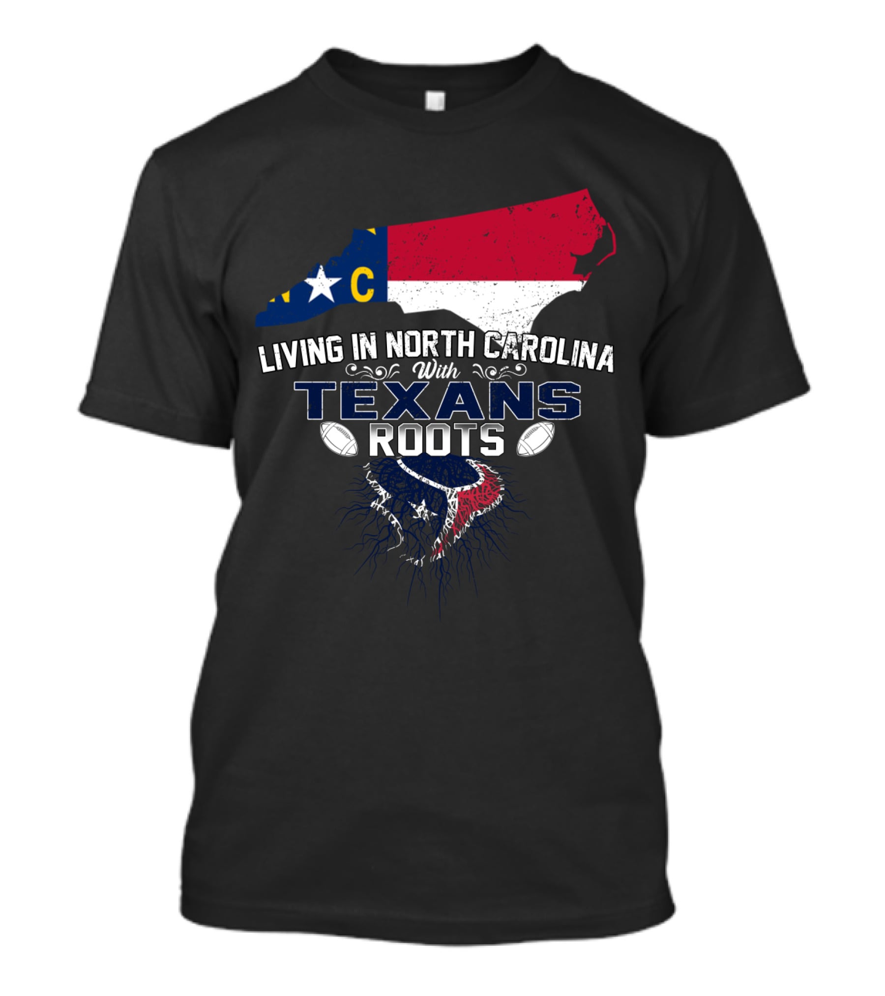 Living In North Carolina With Texans Roots Houston Fan Connection T-Shirt