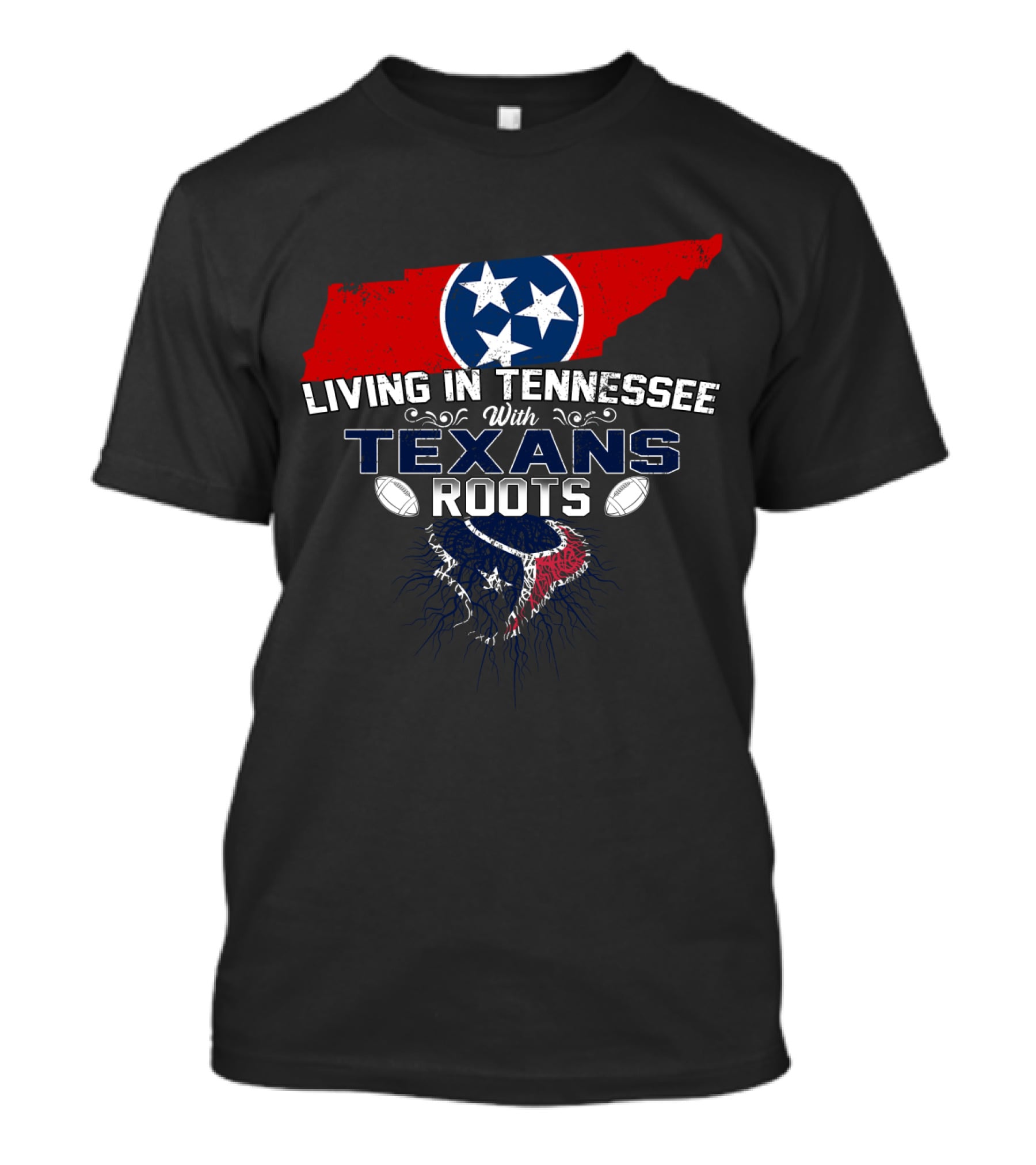 Living In Tennessee With Texans Roots Tennessee Flag And Football T-Shirt
