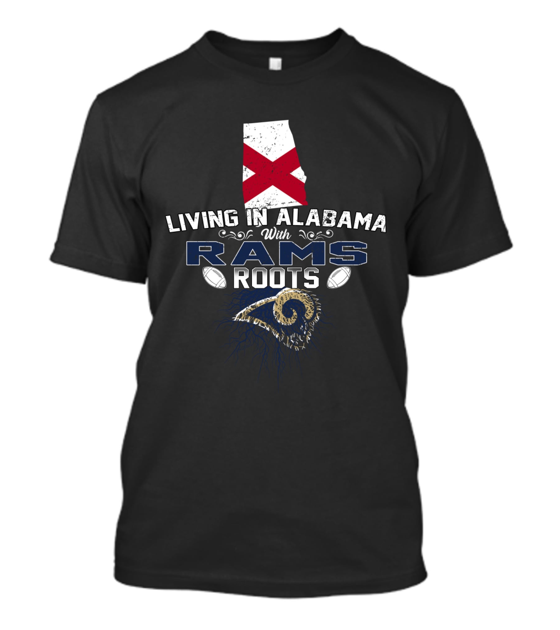 Living In Alabama With Rams Roots Alabama Flag Football Connection T-Shirt