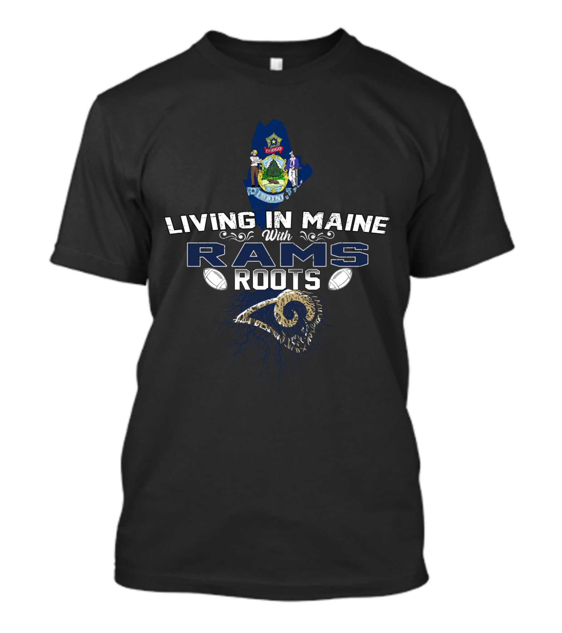 Living In Maine With Rams Roots Football Emblem T-Shirt