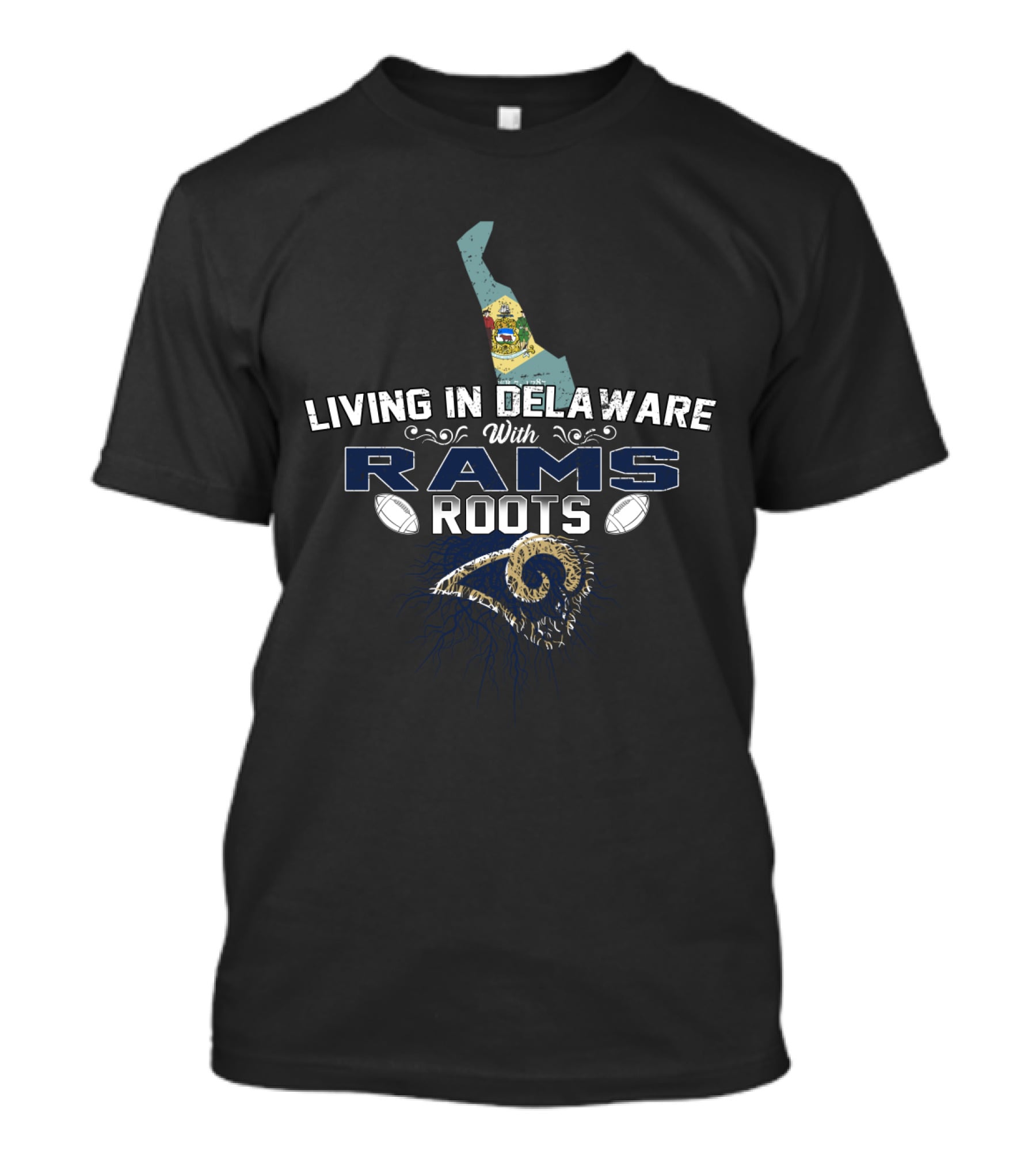 Living In Delaware With Rams Roots And Sports Heritage T-Shirt