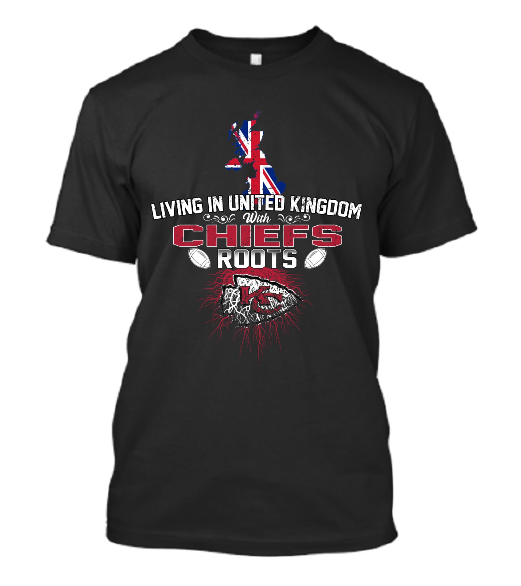 Living In United Kingdom With Chiefs Roots T-Shirt