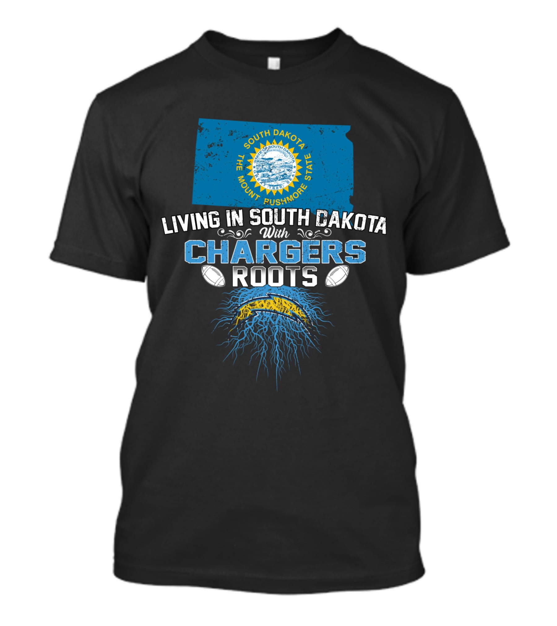 Living In South Dakota The Mount Rushmore State With Chargers Roots Football Fans T-Shirt